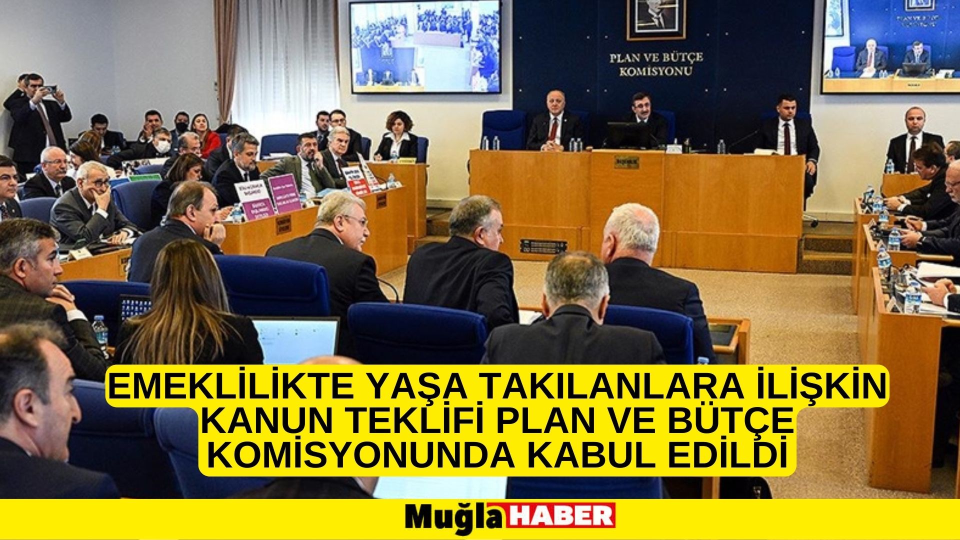 Emeklilikte Yaşa Takılanlara ilişkin kanun teklifi Plan ve Bütçe Komisyonunda kabul edildi