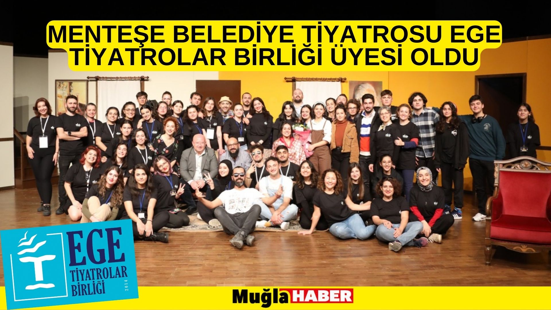 MENTEŞE BELEDİYE TİYATROSU EGE TİYATROLAR BİRLİĞİ ÜYESİ OLDU