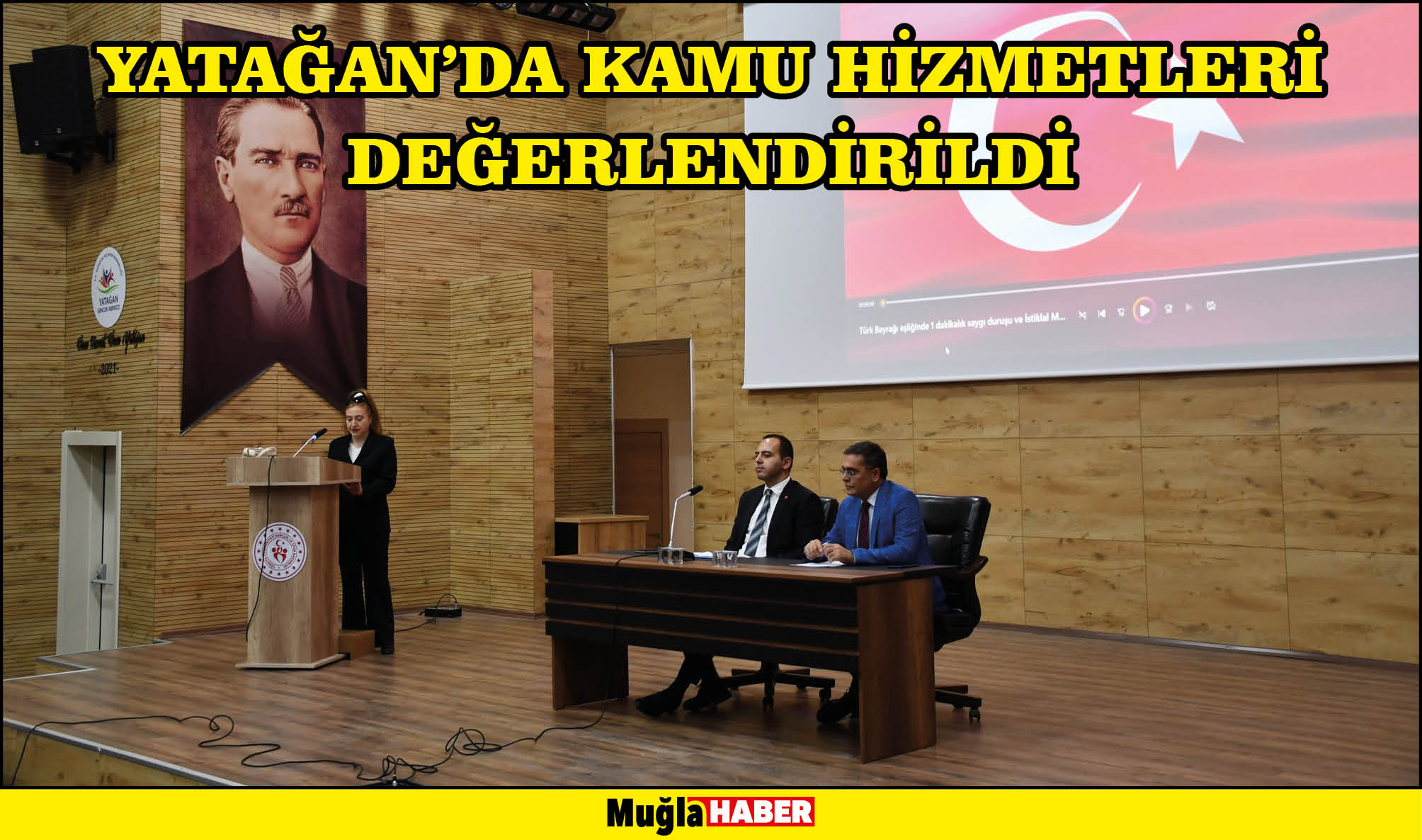 YATAĞAN’DA KAMU HİZMETLERİ DEĞERLENDİRİLDİ