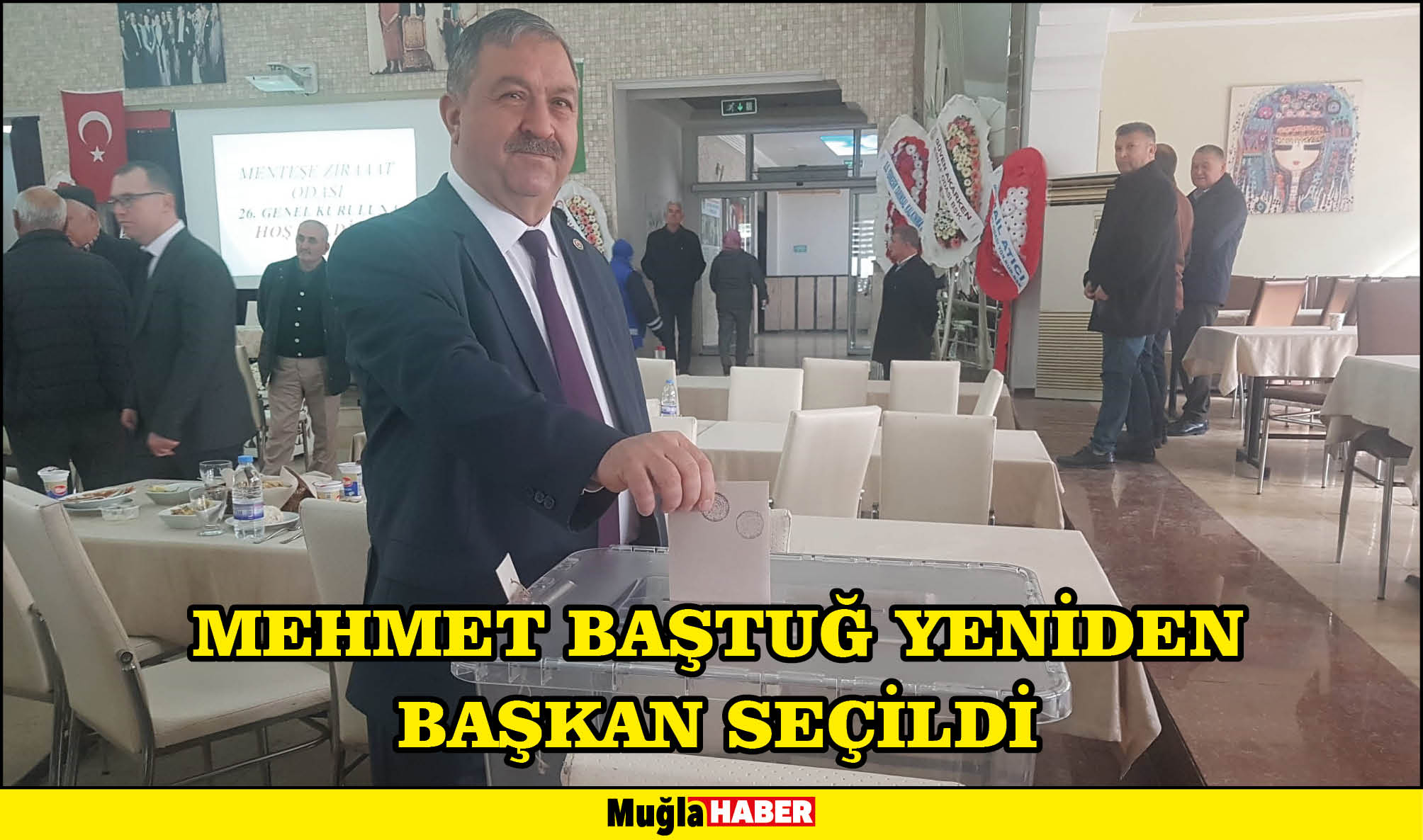 MEHMET BAŞTUĞ YENİDEN BAŞKAN SEÇİLDİ