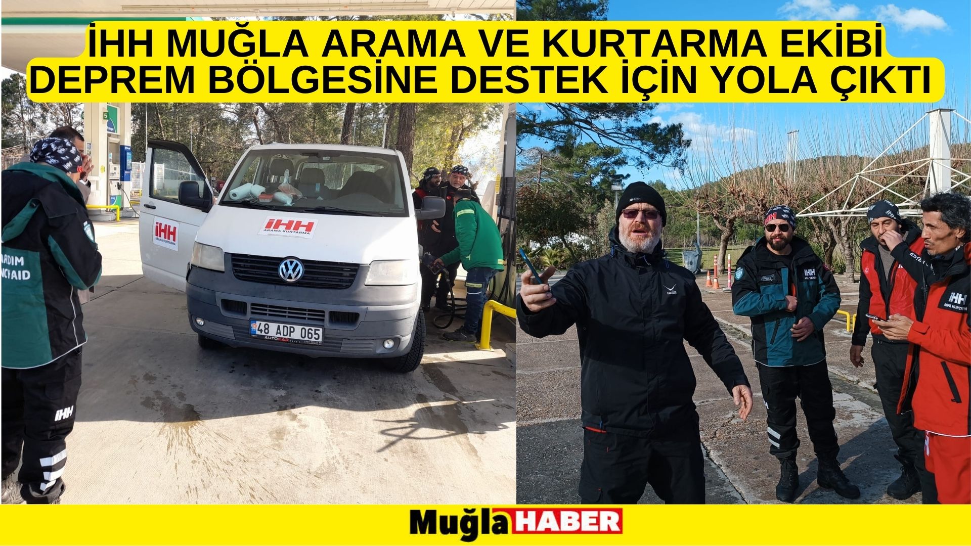 İHH MUĞLA ARAMA VE KURTARMA EKİBİ DEPREM BÖLGESİNE DESTEK İÇİN YOLA ÇIKTI