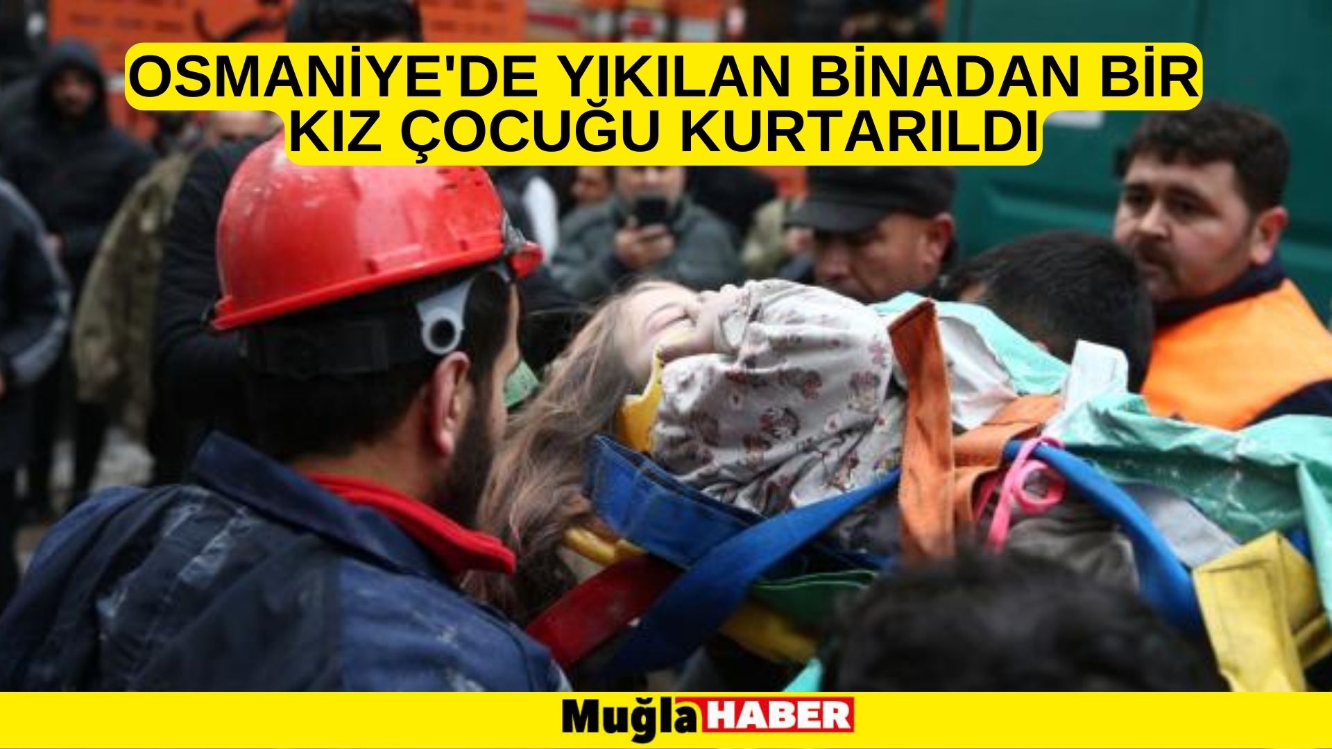 Osmaniye'de yıkılan binadan bir kız çocuğu kurtarıldı