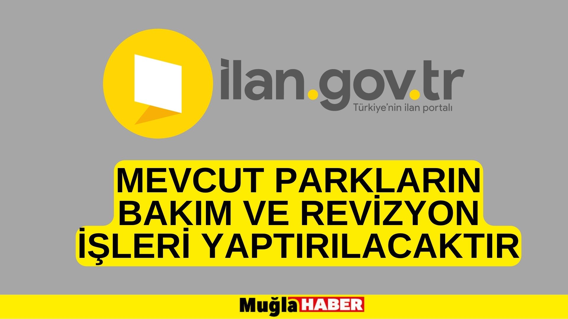 Mevcut parkların bakım ve revizyon işleri yaptırılacaktır