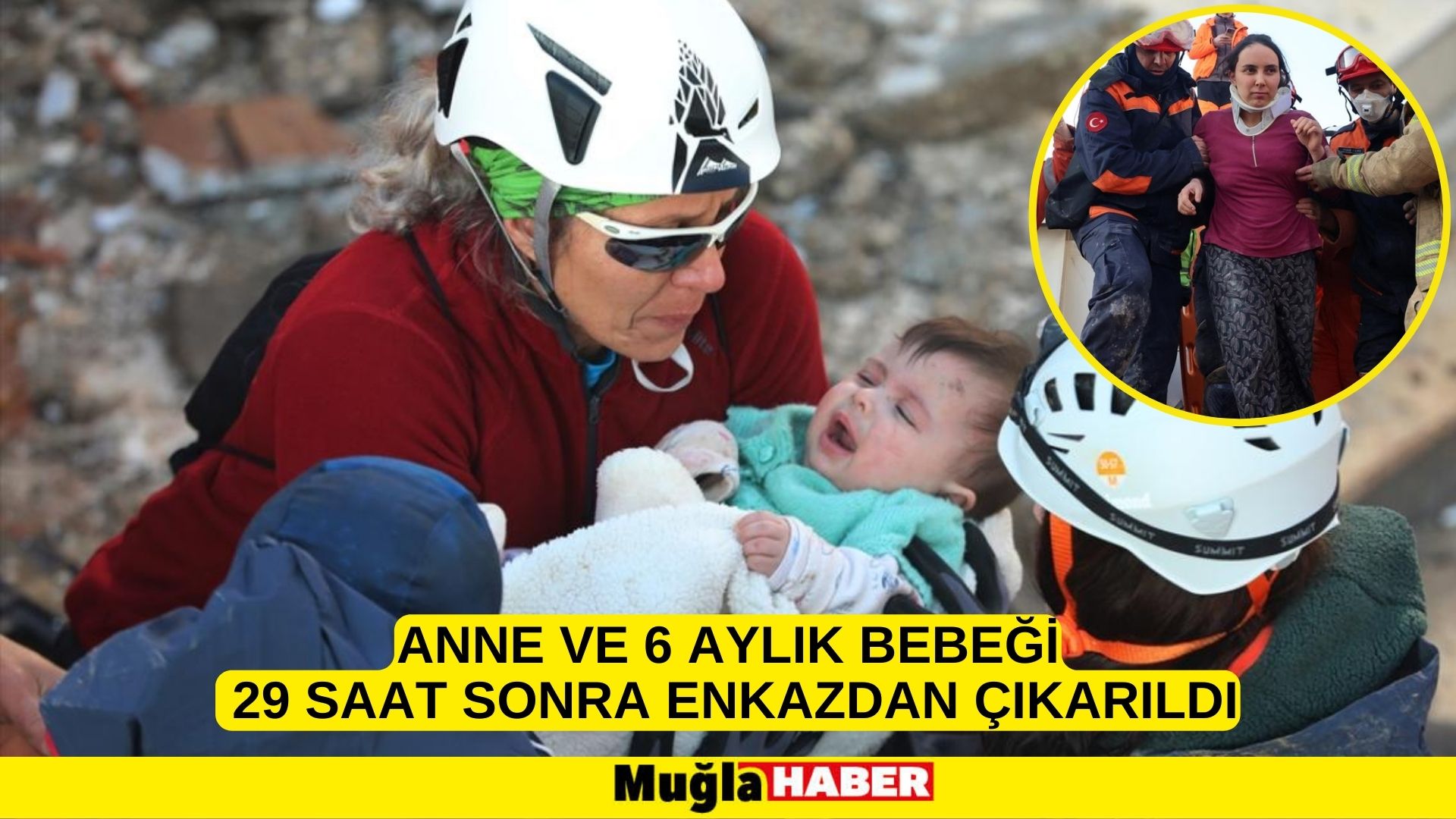 Anne ve 6 aylık bebeği 29 saat sonra enkazdan çıkarıldı