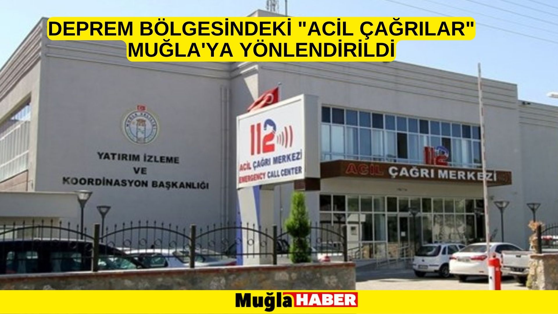 DEPREM BÖLGESİNDEKİ "ACİL ÇAĞRILAR" MUĞLA'YA YÖNLENDİRİLDİ