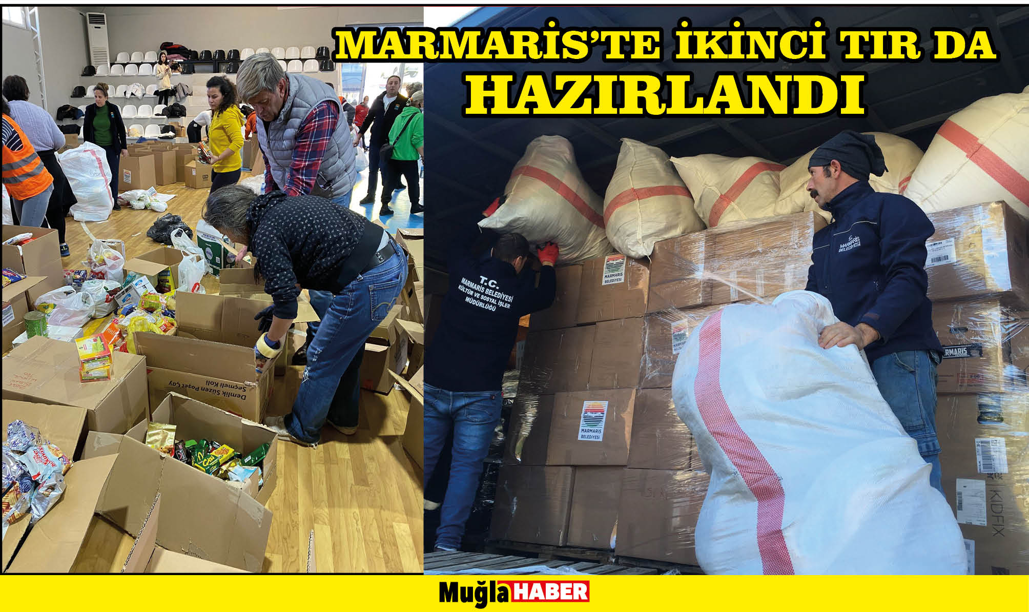 MARMARİS’TE İKİNCİ TIR DA HAZIRLANDI