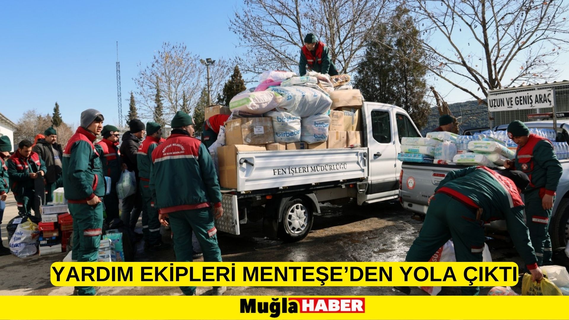 YARDIM EKİPLERİ MENTEŞE’DEN YOLA ÇIKTI