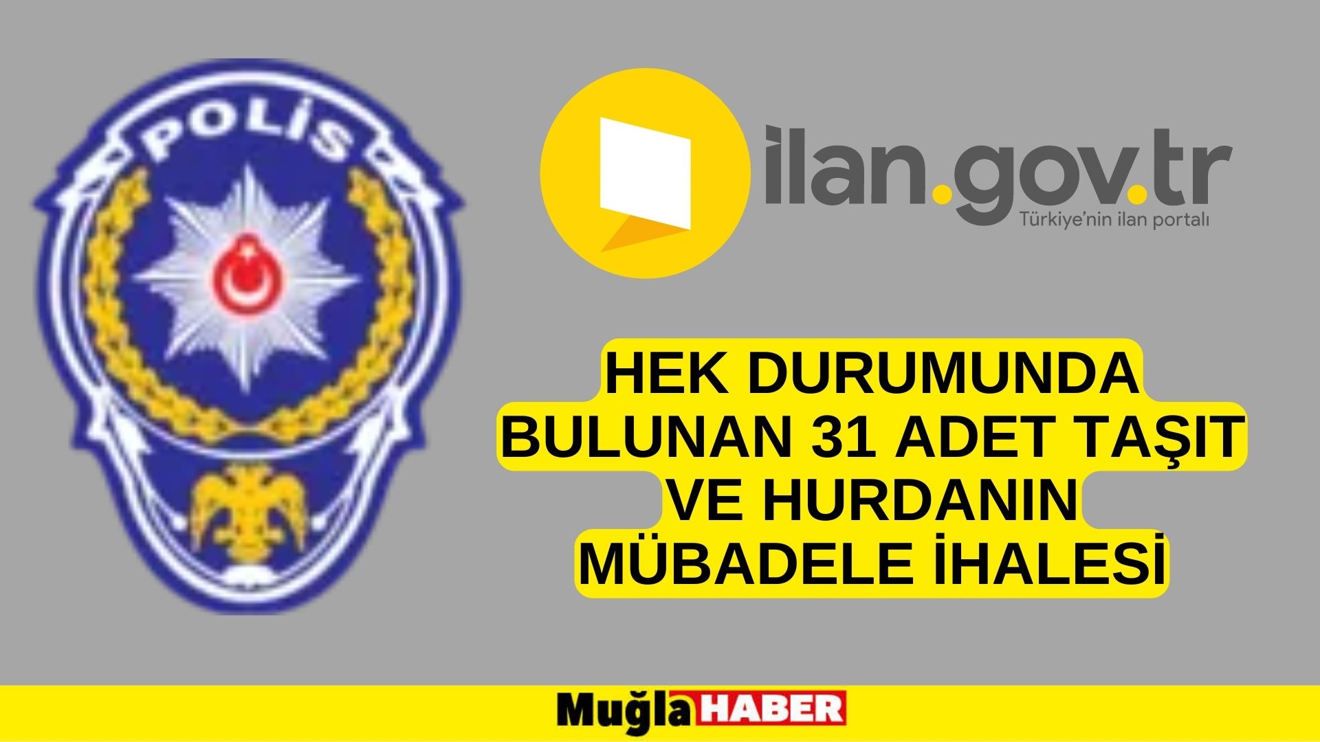 Hek durumunda bulunan 31 adet taşıt ve hurdanın mübadele ihalesi