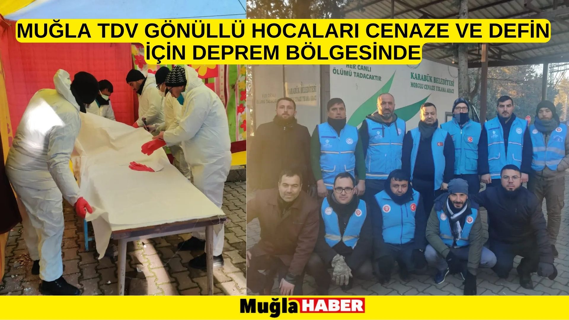 MUĞLA TDV GÖNÜLLÜ HOCALARI CENAZE VE DEFİN İÇİN DEPREM BÖLGESİNDE