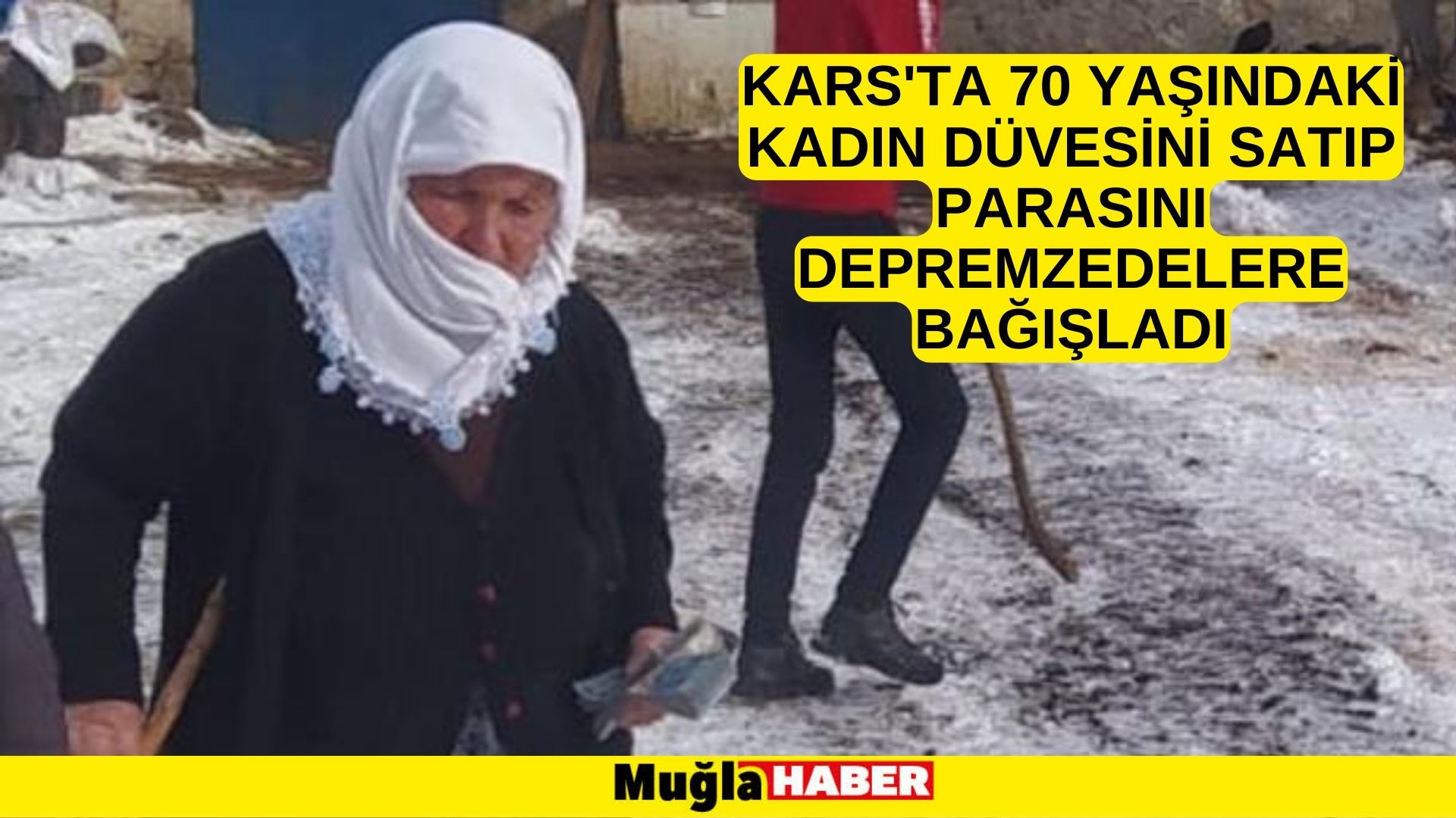 Kars'ta 70 yaşındaki kadın düvesini satıp parasını depremzedelere bağışladı