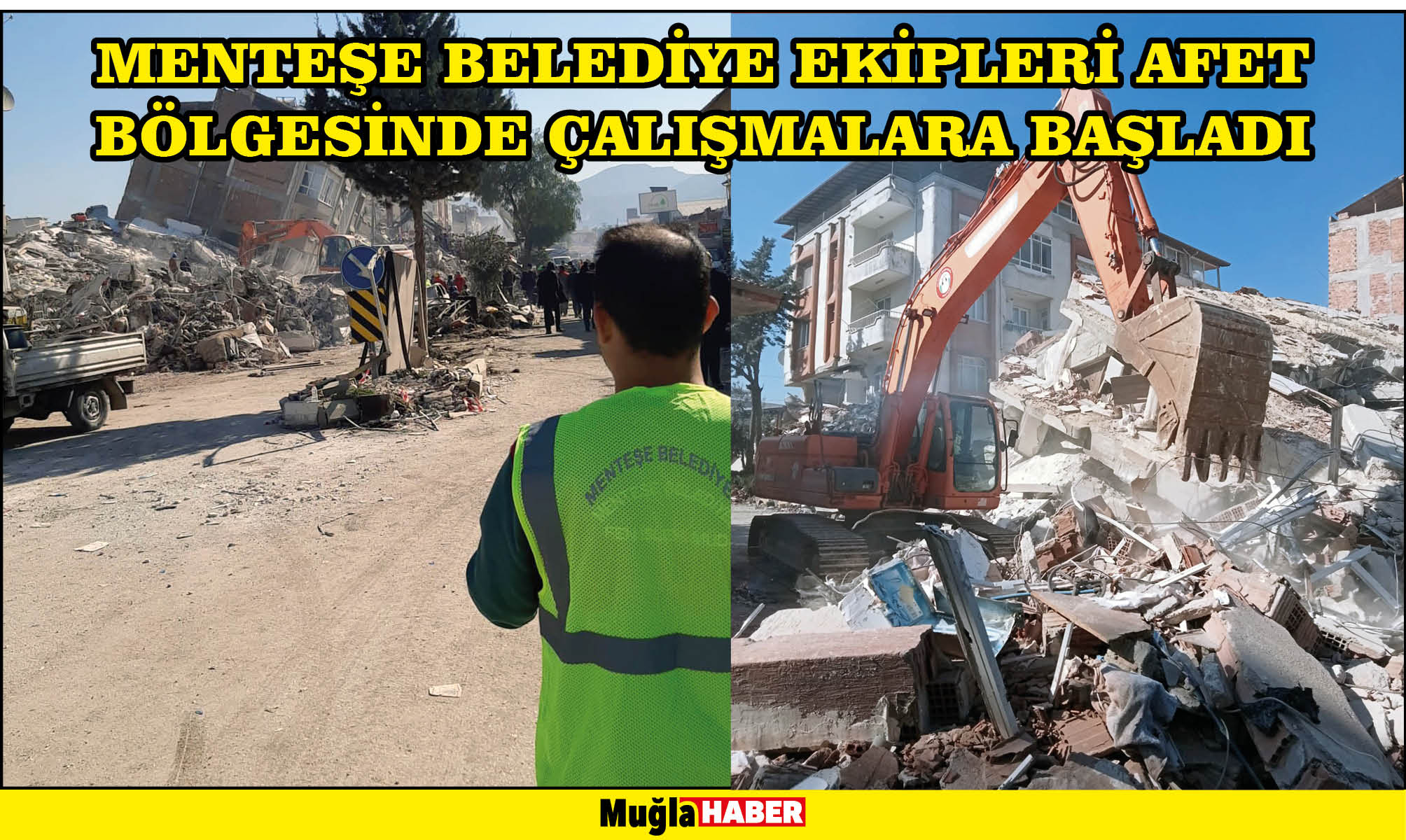 MENTEŞE BELEDİYE EKİPLERİ AFET BÖLGESİNDE ÇALIŞMALARA BAŞLADI