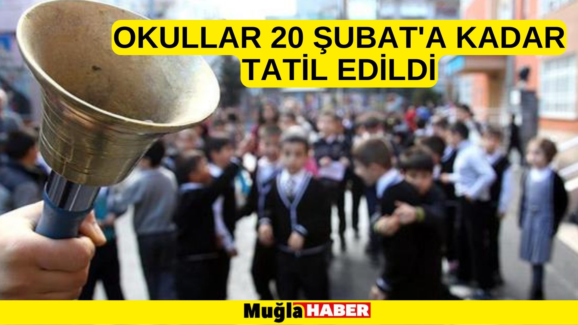 Okullar 20 Şubat'a kadar tatil edildi