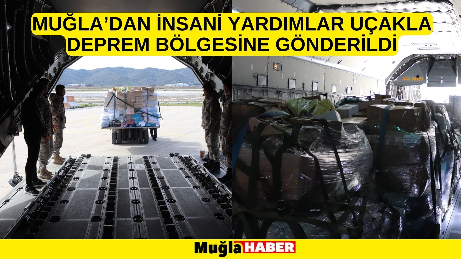 MUĞLA’DAN İNSANİ YARDIMLAR UÇAKLA DEPREM BÖLGESİNE GÖNDERİLDİ