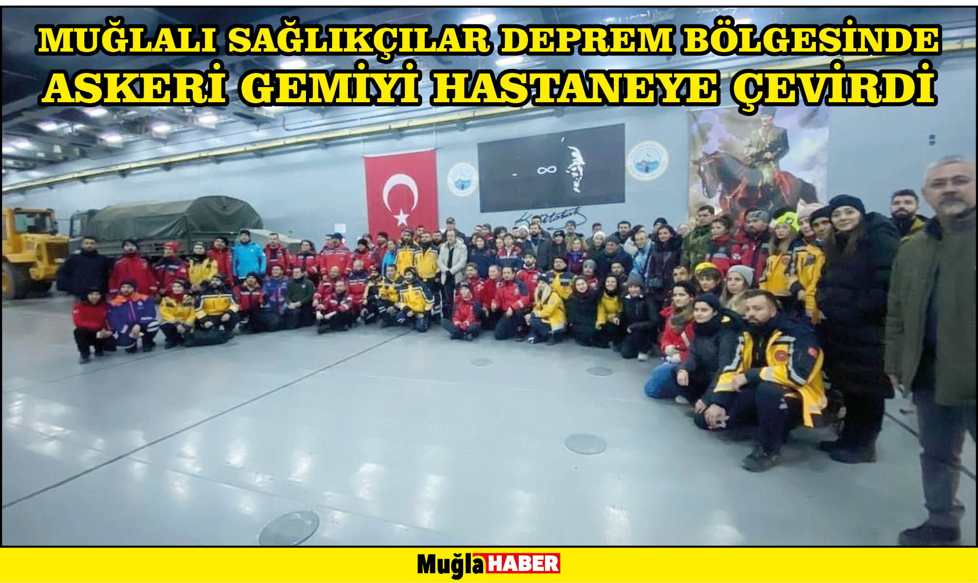 MUĞLALI SAĞLIKÇILAR DEPREM BÖLGESİNDE ASKERİ GEMİYİ HASTANEYE ÇEVİRDİ