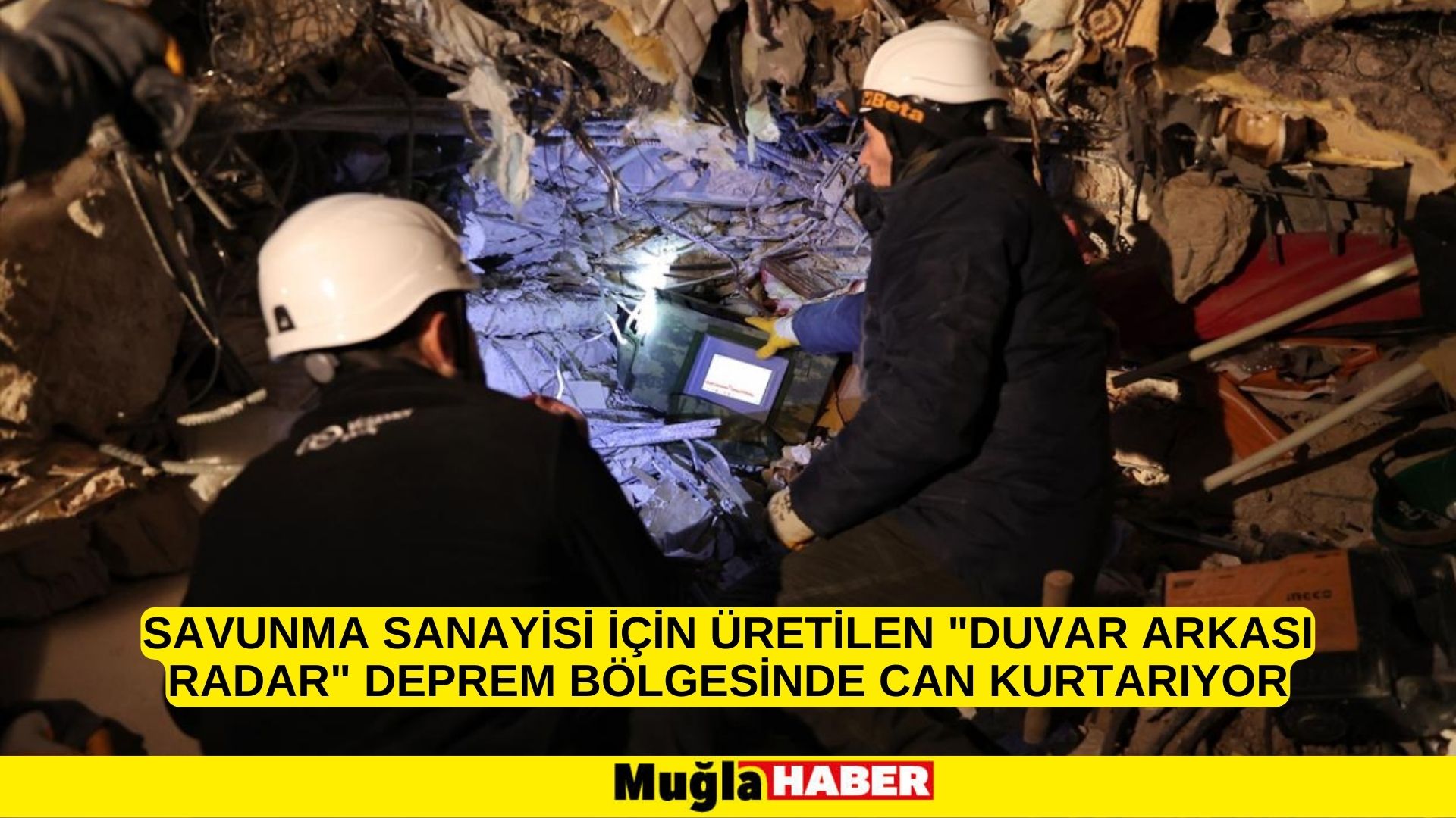 Savunma sanayisi için üretilen "Duvar Arkası Radar" deprem bölgesinde can kurtarıyor