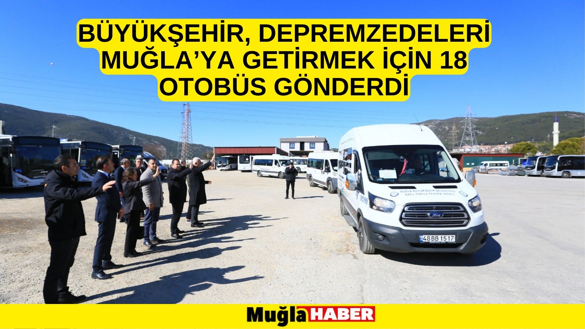 Büyükşehir, Depremzedeleri Muğla’ya Getiriyor