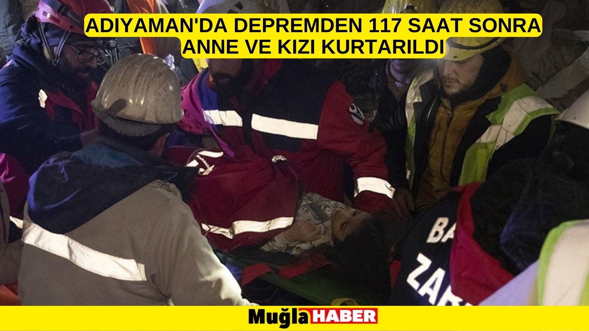 Adıyaman'da depremden 117 saat sonra anne ve kızı kurtarıldı