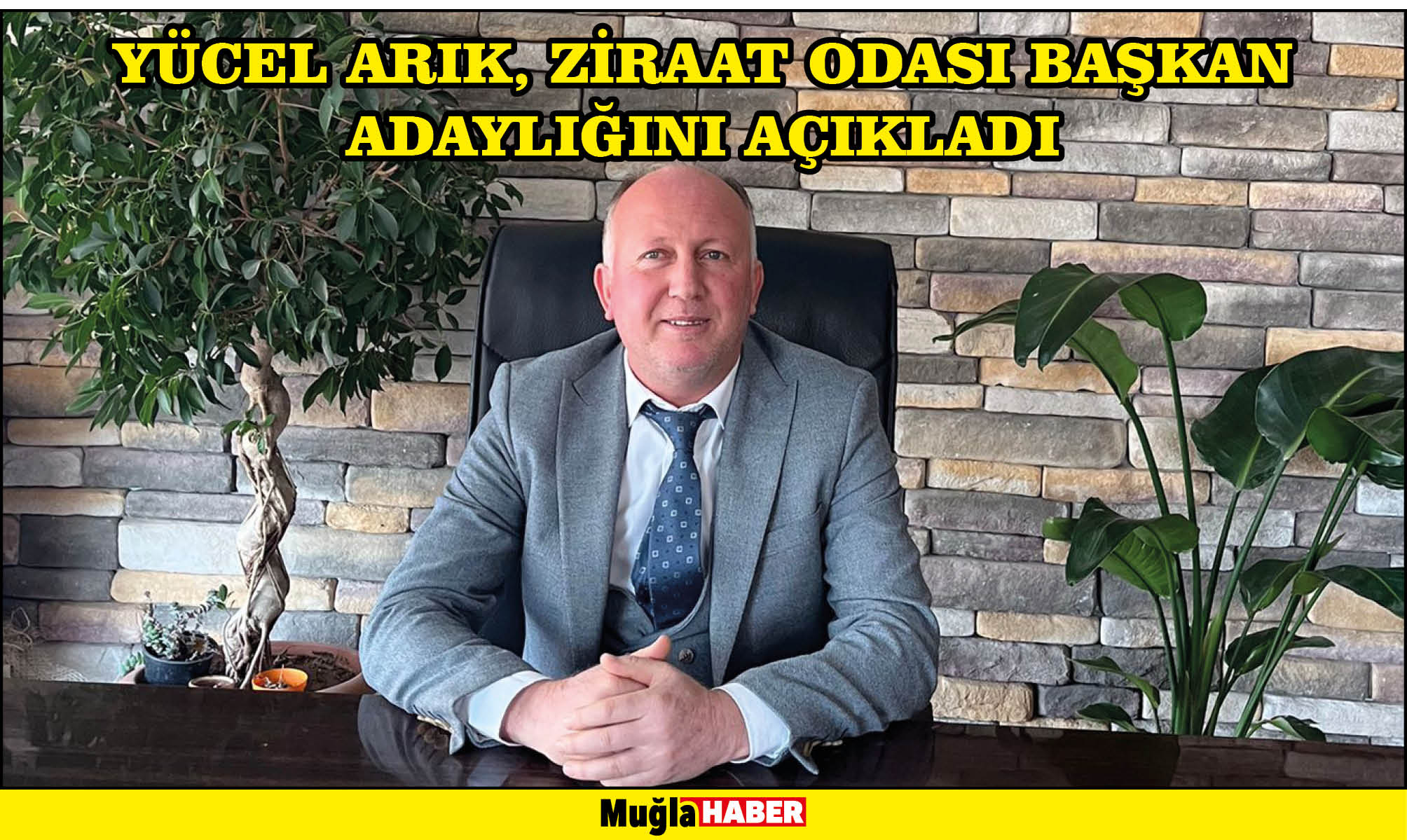 YÜCEL ARIK, ZİRAAT ODASI BAŞKAN ADAYLIĞINI AÇIKLADI