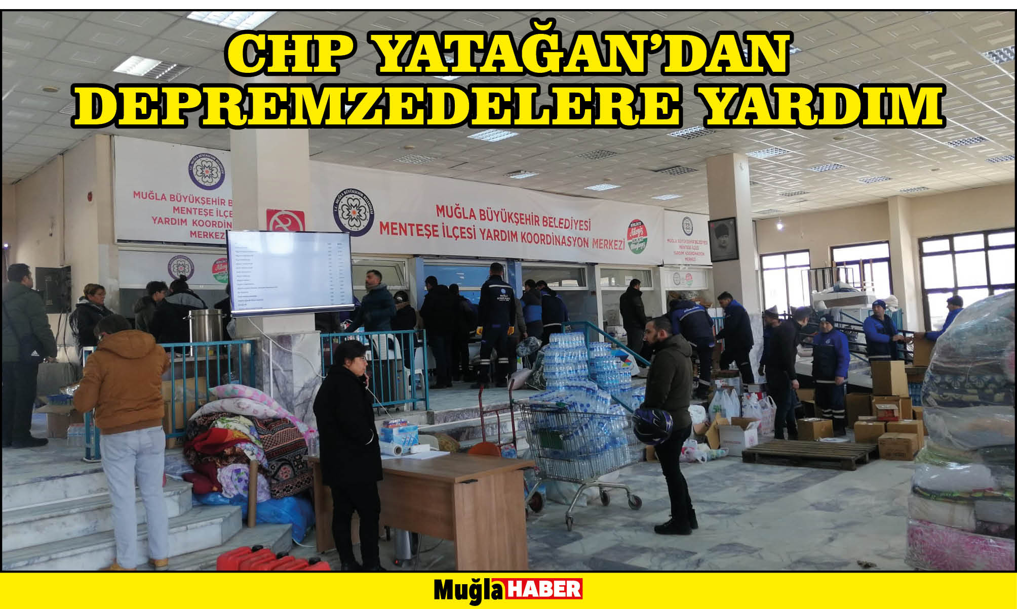 CHP YATAĞAN’DAN DEPREMZEDELERE YARDIM