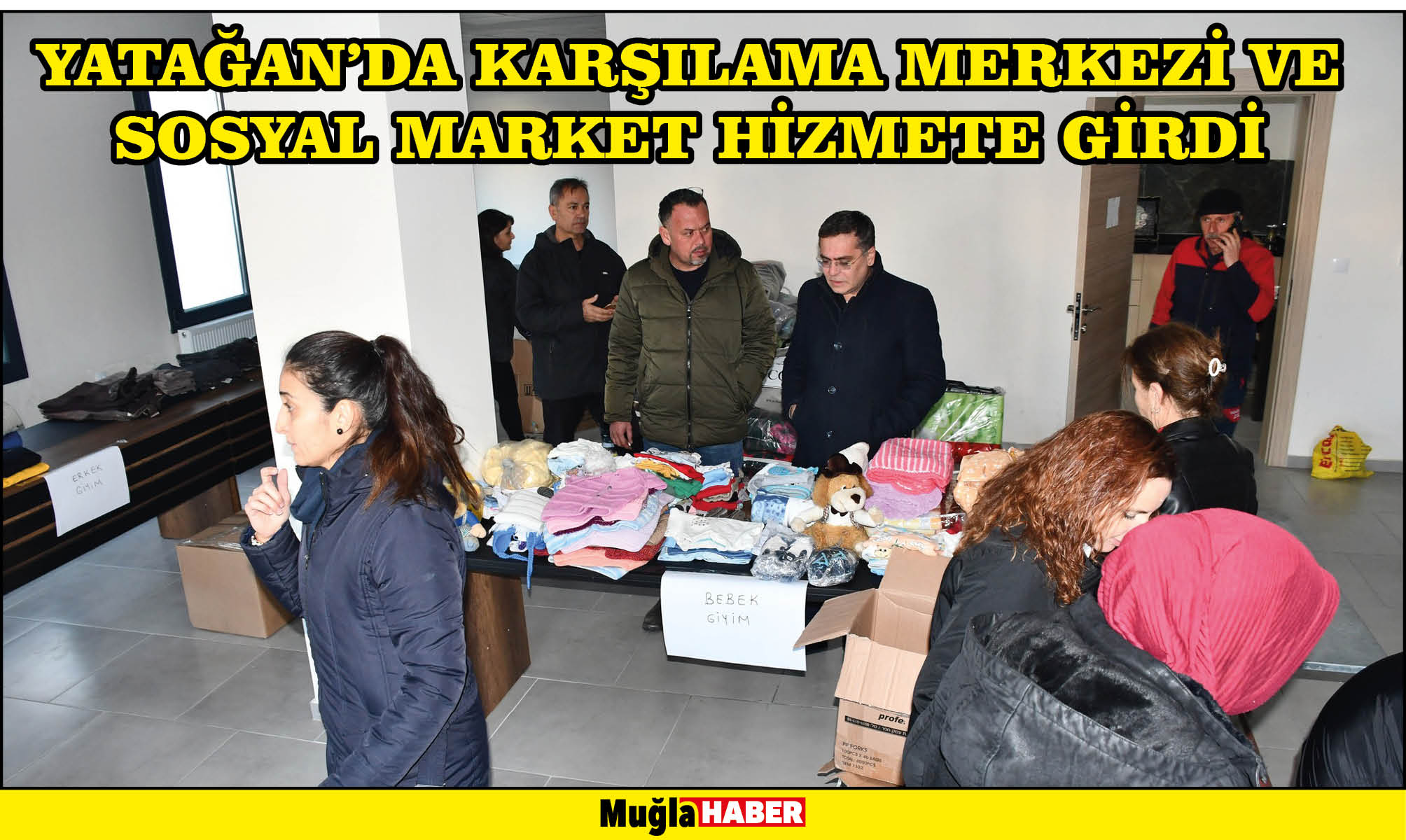 YATAĞAN’DA KARŞILAMA MERKEZİ VE SOSYAL MARKET HİZMETE GİRDİ