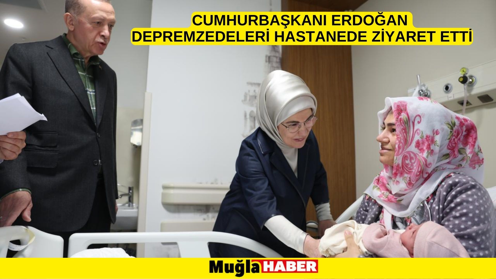 Cumhurbaşkanı Erdoğan depremzedeleri hastanede ziyaret etti