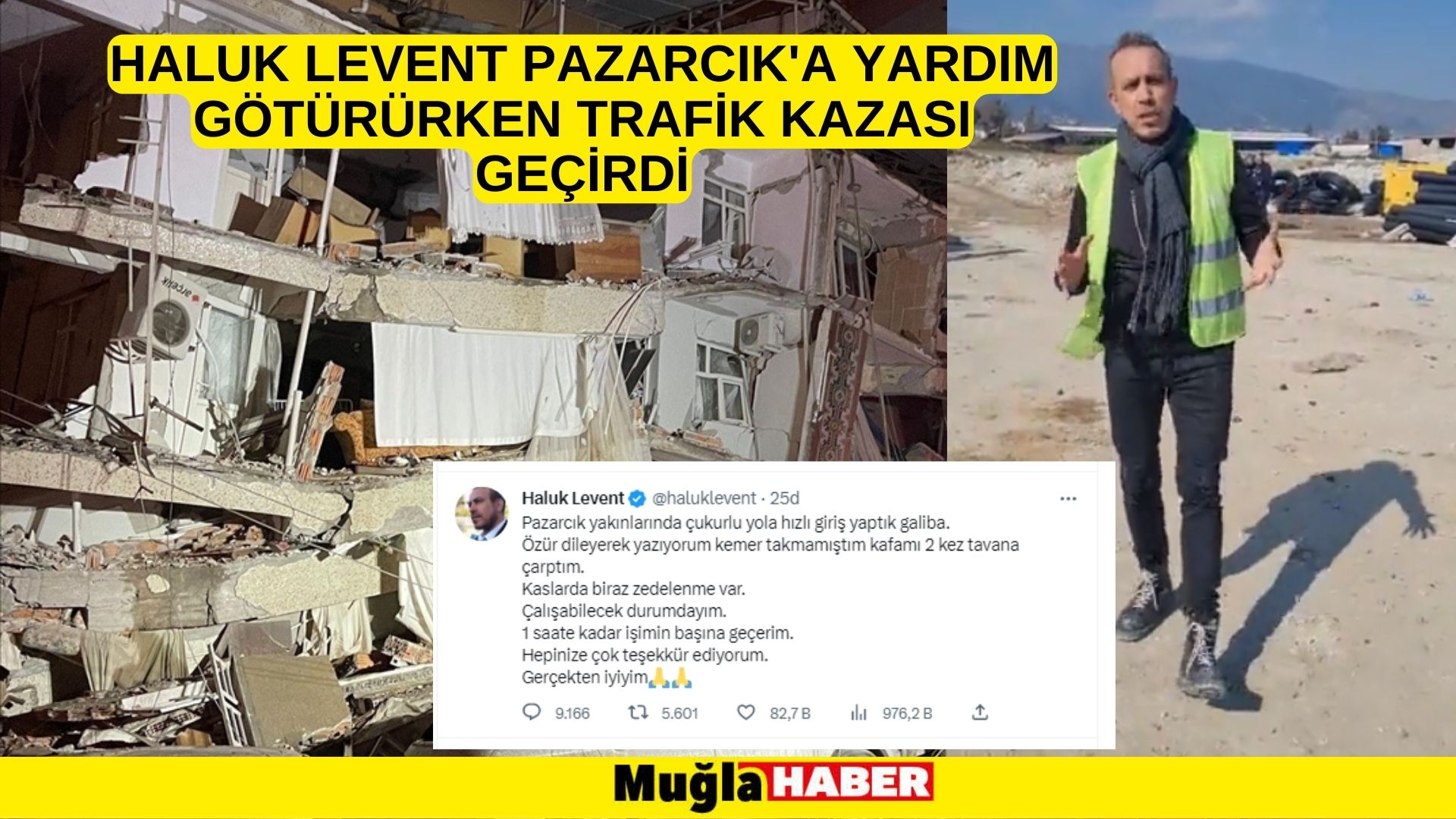 haluk levent Pazarcık'a yardım götürürken trafik kazası geçirdi