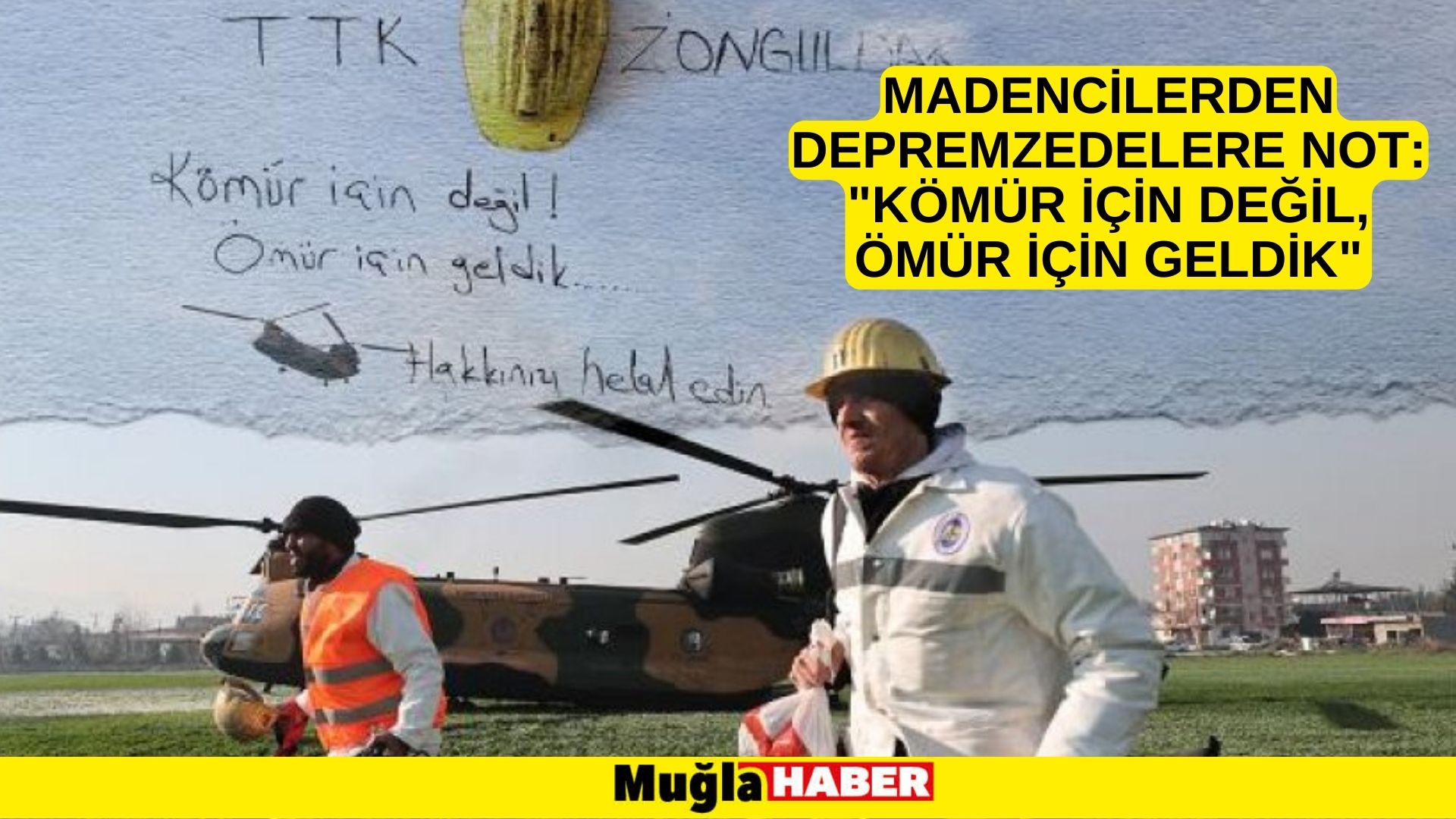 Madencilerden depremzedelere not: Kömür için değil, ömür için geldik