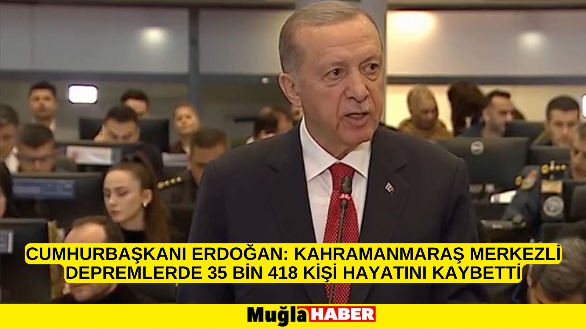 Cumhurbaşkanı Erdoğan: Kahramanmaraş merkezli depremlerde 35 bin 418 kişi hayatını kaybett