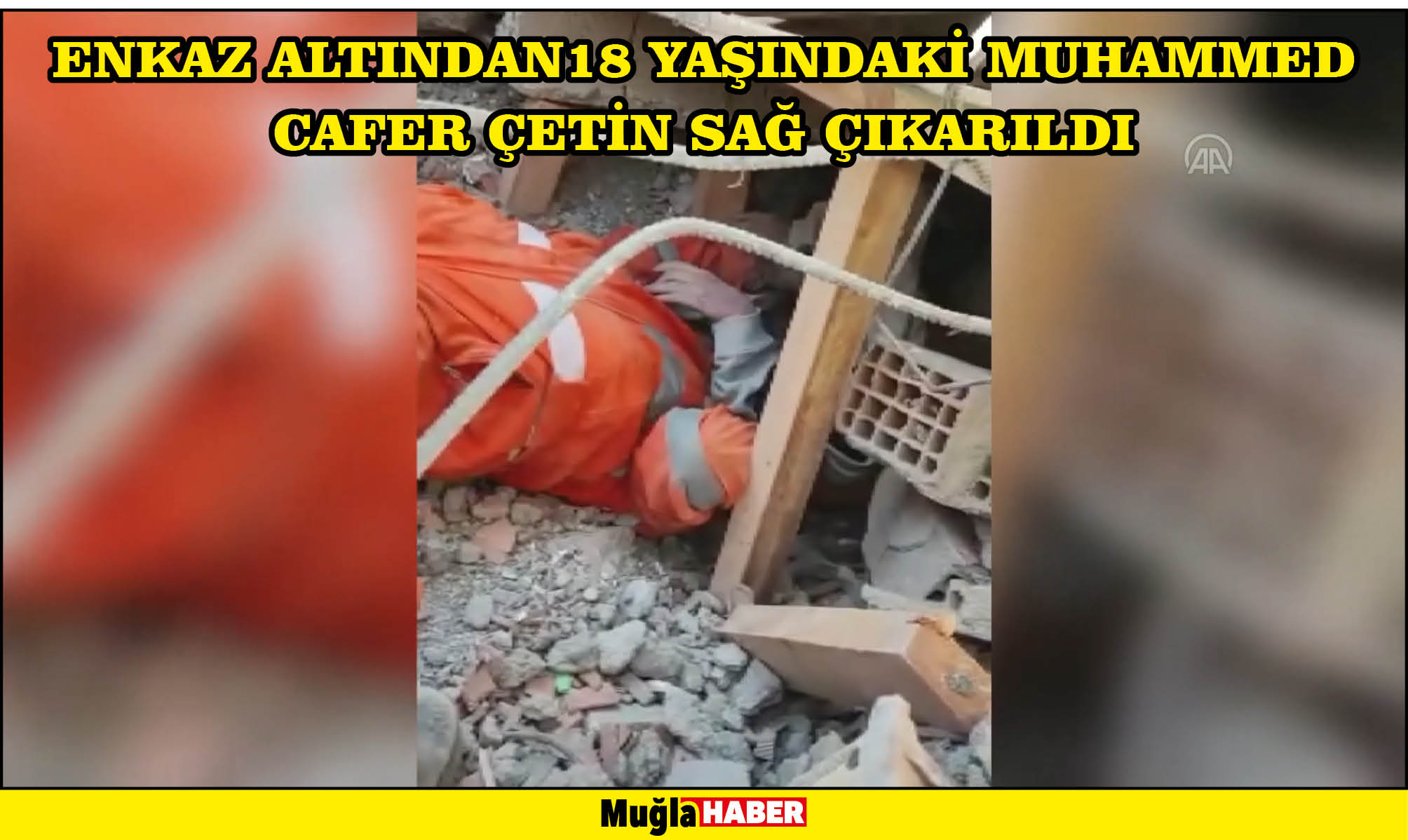 Enkaz altından18 yaşındaki Muhammed Cafer Çetin sağ çıkarıldı