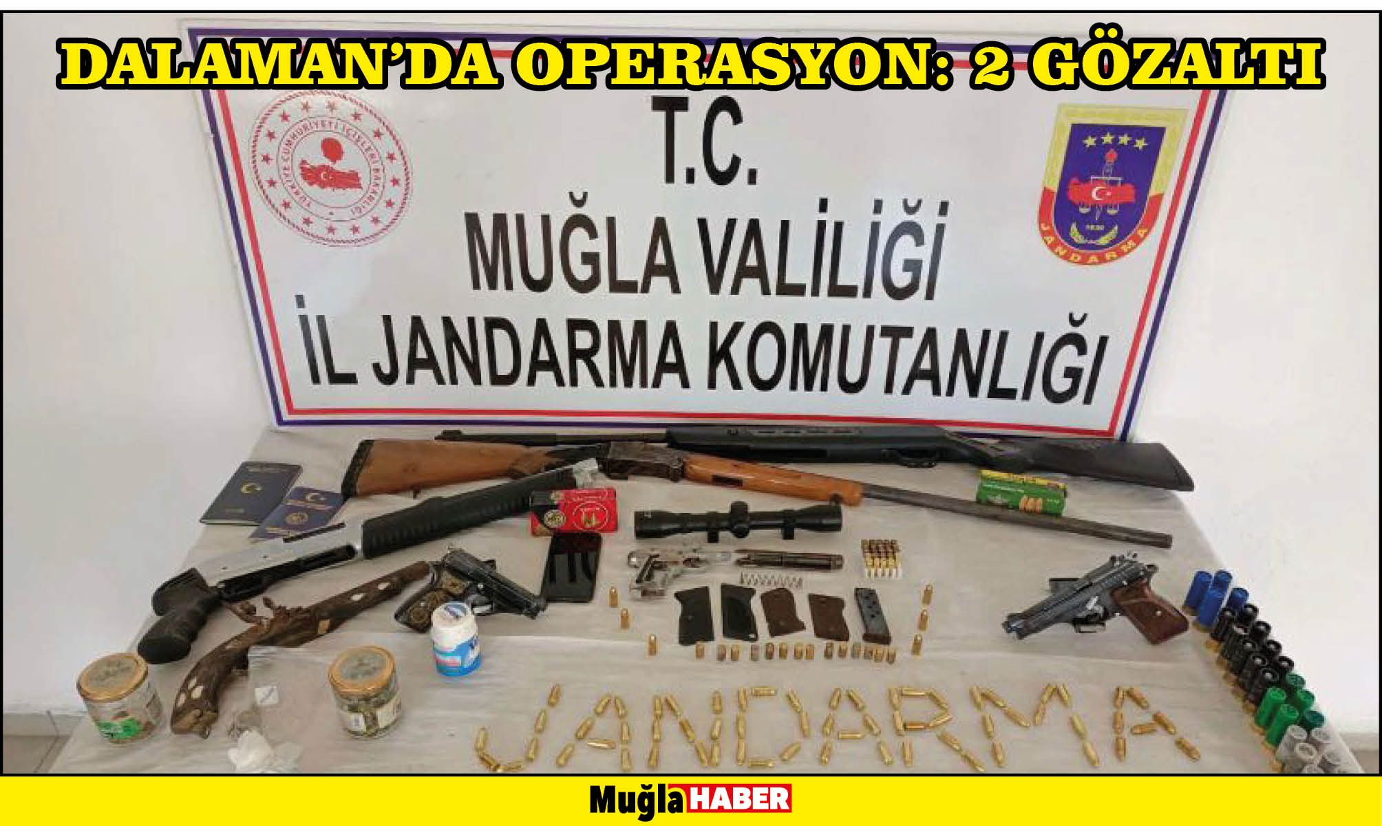 DALAMAN’DA OPERASYON: 2 GÖZALTI