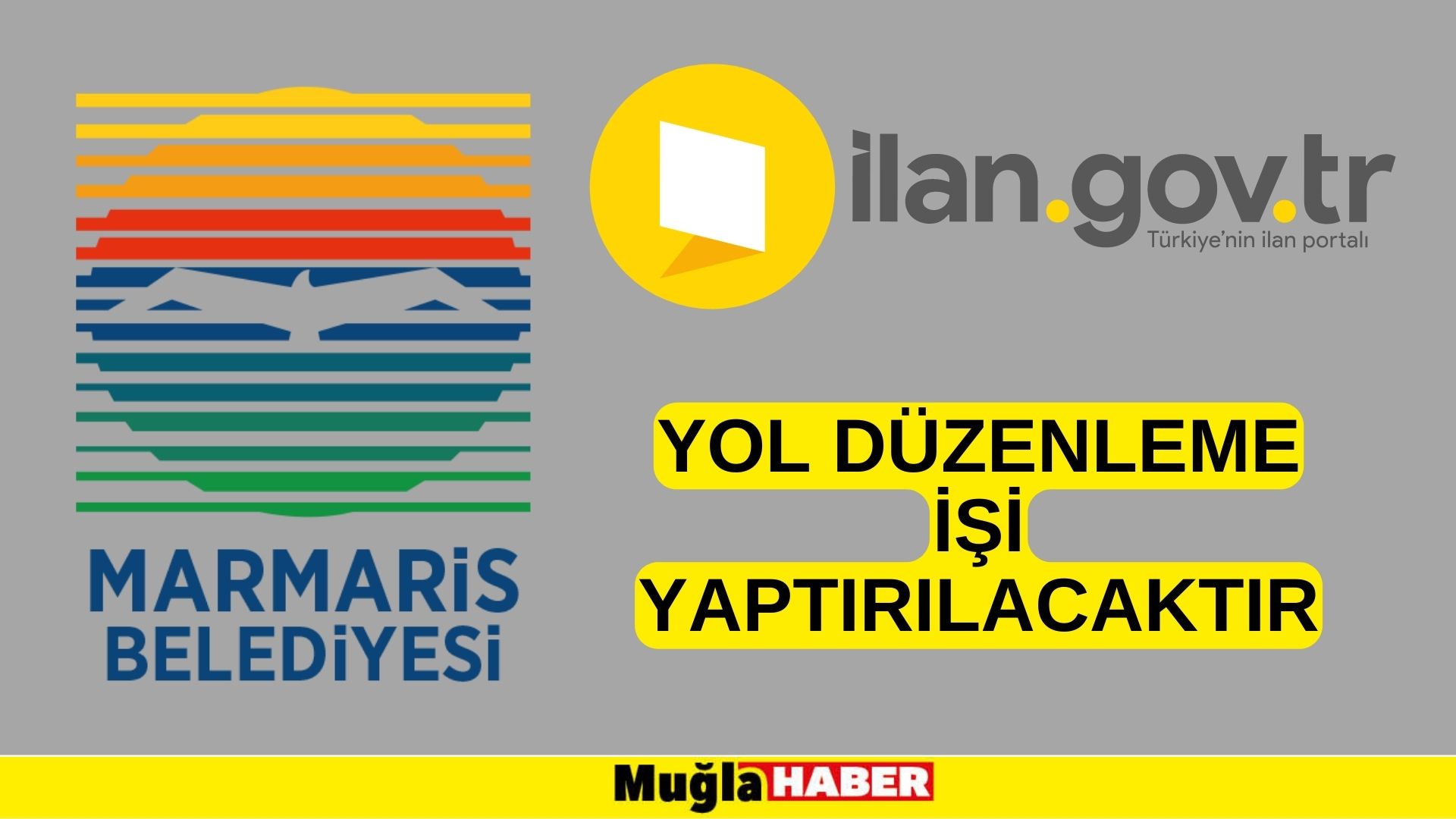 Yol düzenleme işi yaptırılacaktır