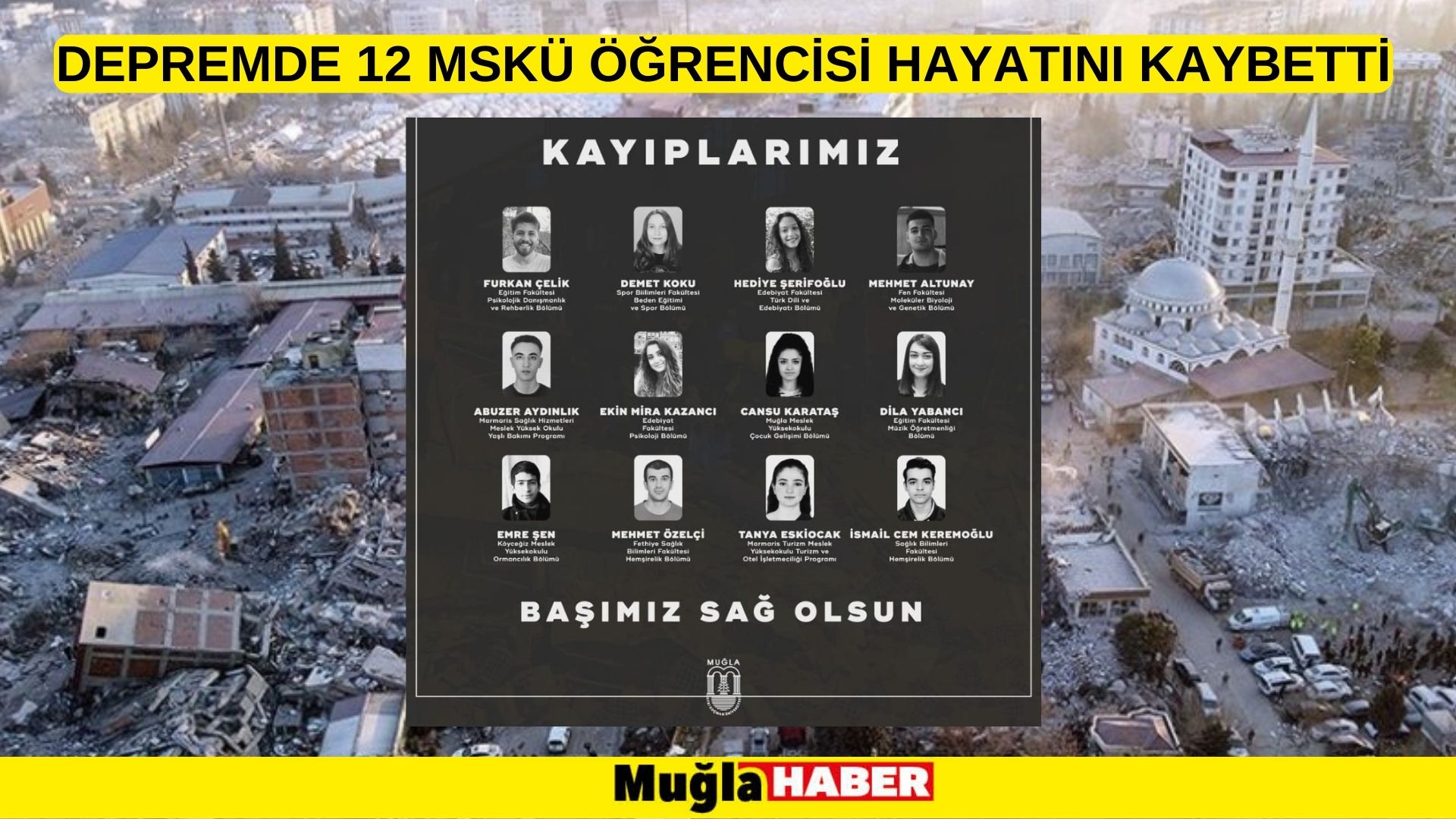 DEPREMDE 12 MSKÜ ÖĞRENCİSİ HAYATINI KAYBETTİ