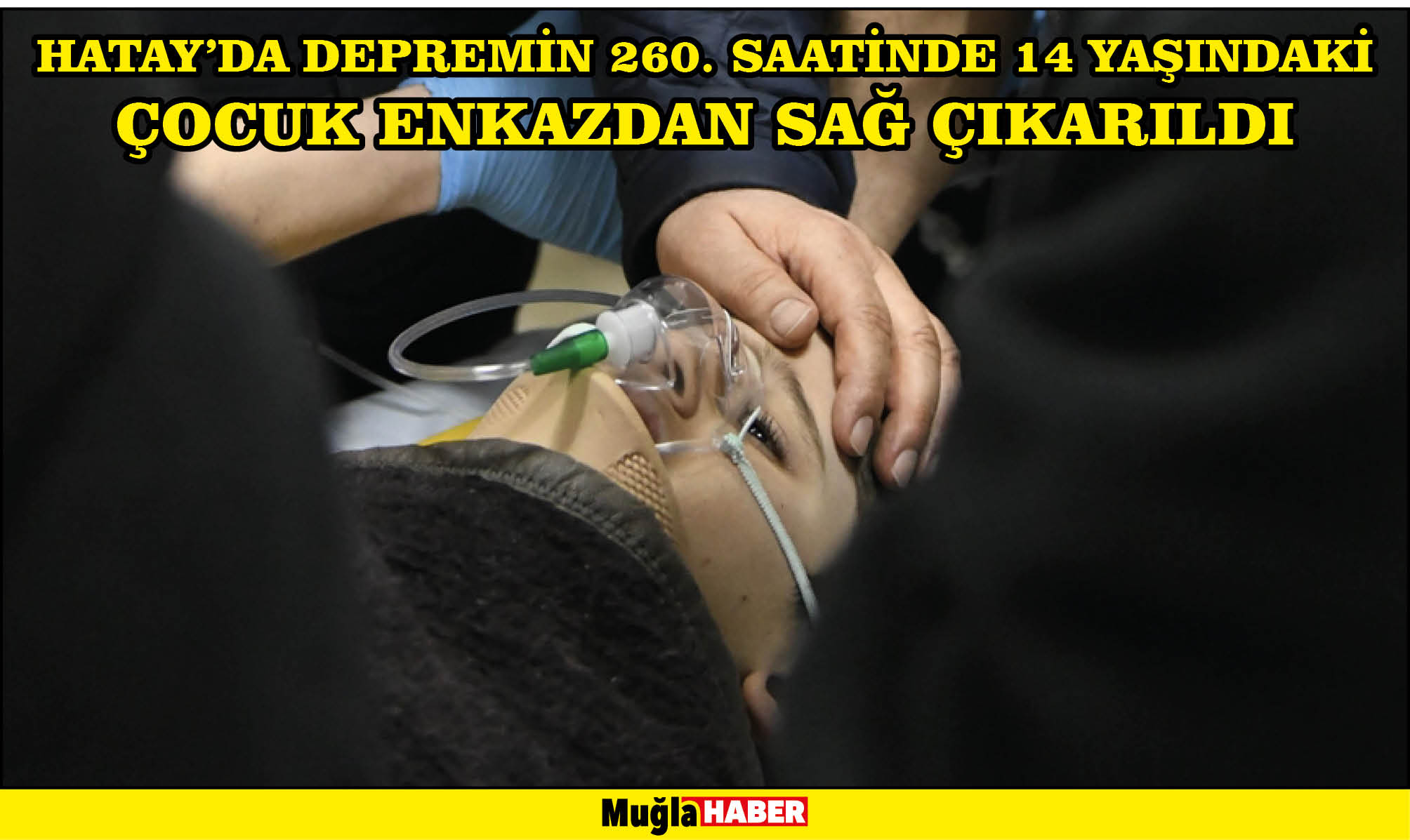 Hatay'da depremin 260. saatinde 14 yaşındaki çocuk enkazdan sağ çıkarıldı