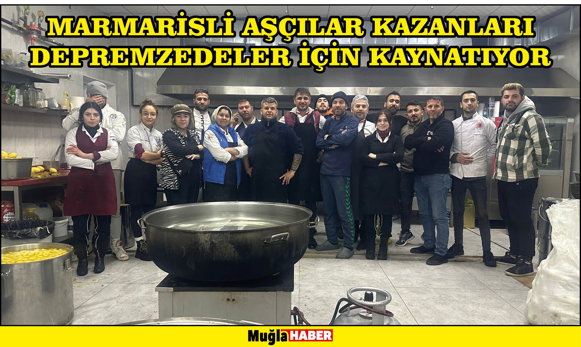 MARMARİSLİ AŞÇILAR KAZANLARI DEPREMZEDELER İÇİN KAYNATIYOR