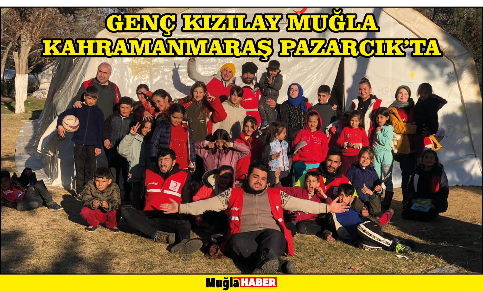 GENÇ KIZILAY MUĞLA KAHRAMANMARAŞ PAZARCIK’TA