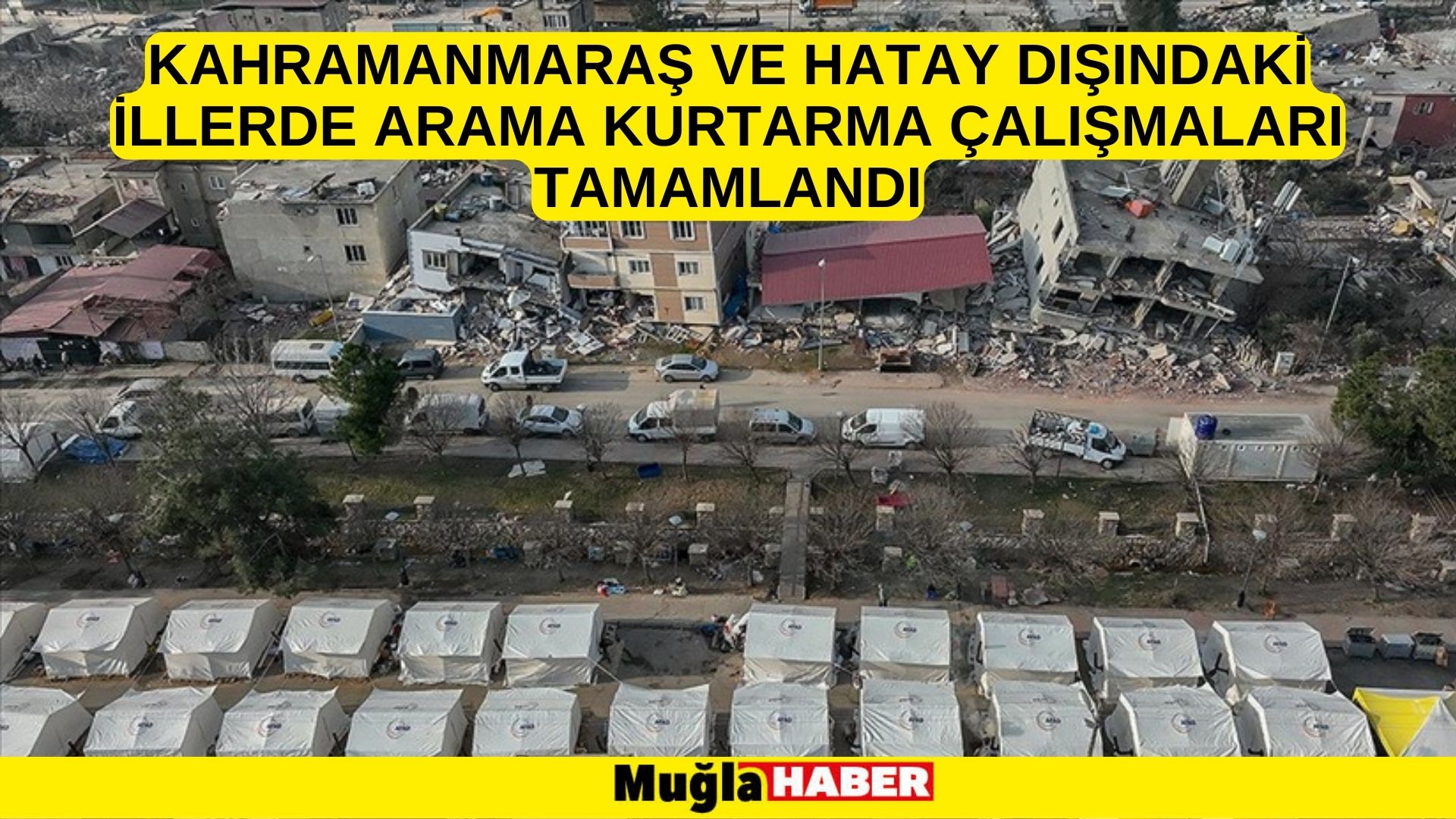 Kahramanmaraş ve Hatay dışındaki illerde arama kurtarma çalışmaları tamamlandı