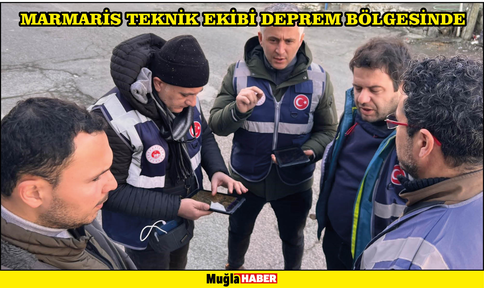 MARMARİS TEKNİK EKİBİ DEPREM BÖLGESİNDE