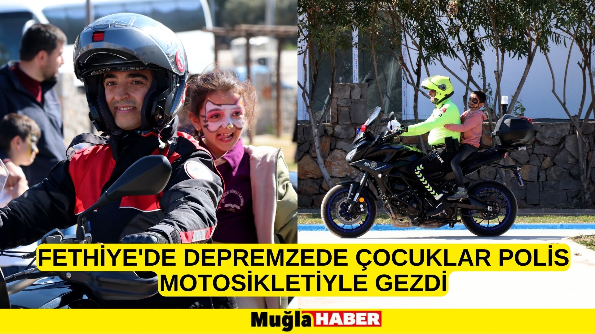 Fethiye'de depremzede çocuklar polis motosikletiyle gezdi