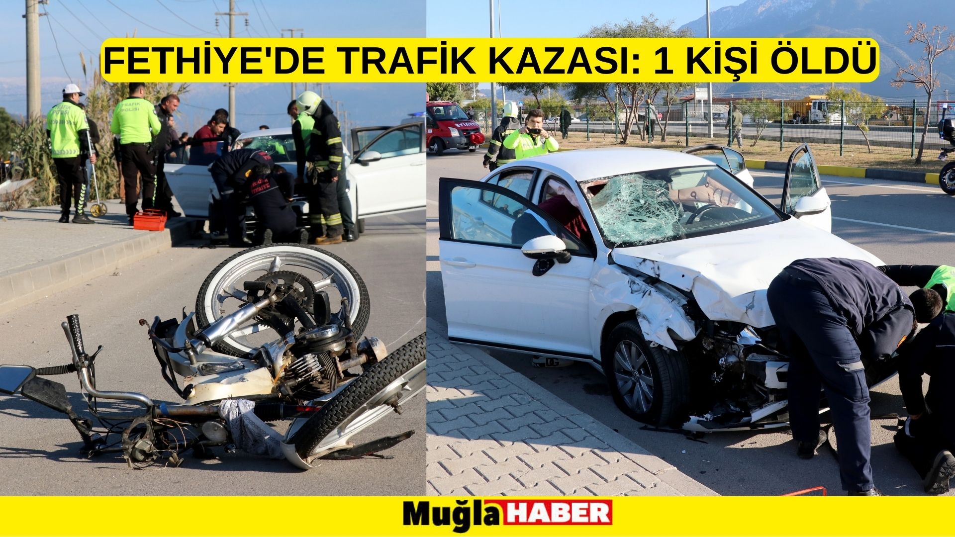 Fethiye'deki trafik kazasında 1 kişi öldü