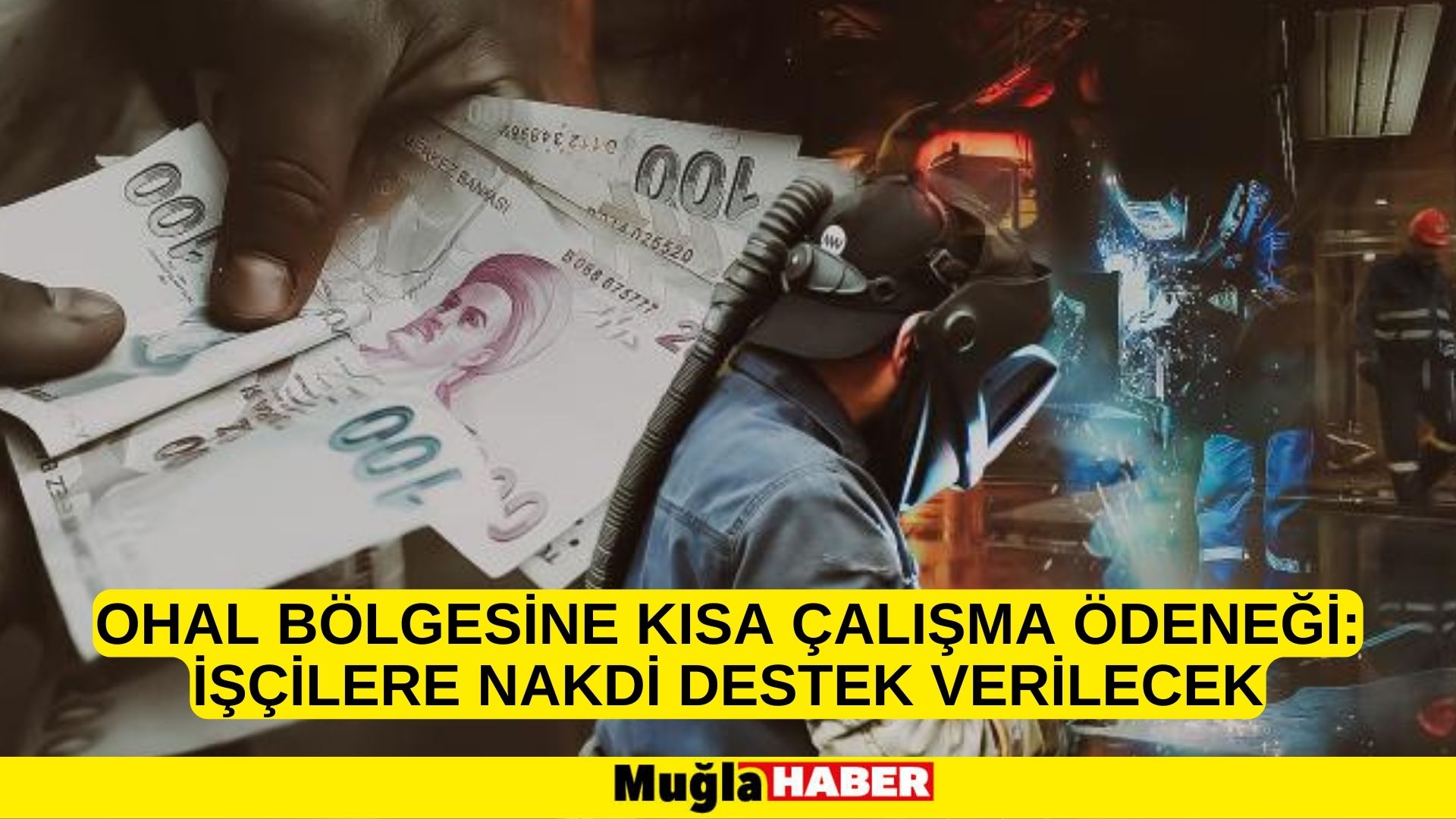 OHAL bölgesine kısa çalışma ödeneği: İşçilere nakdi destek verilecek