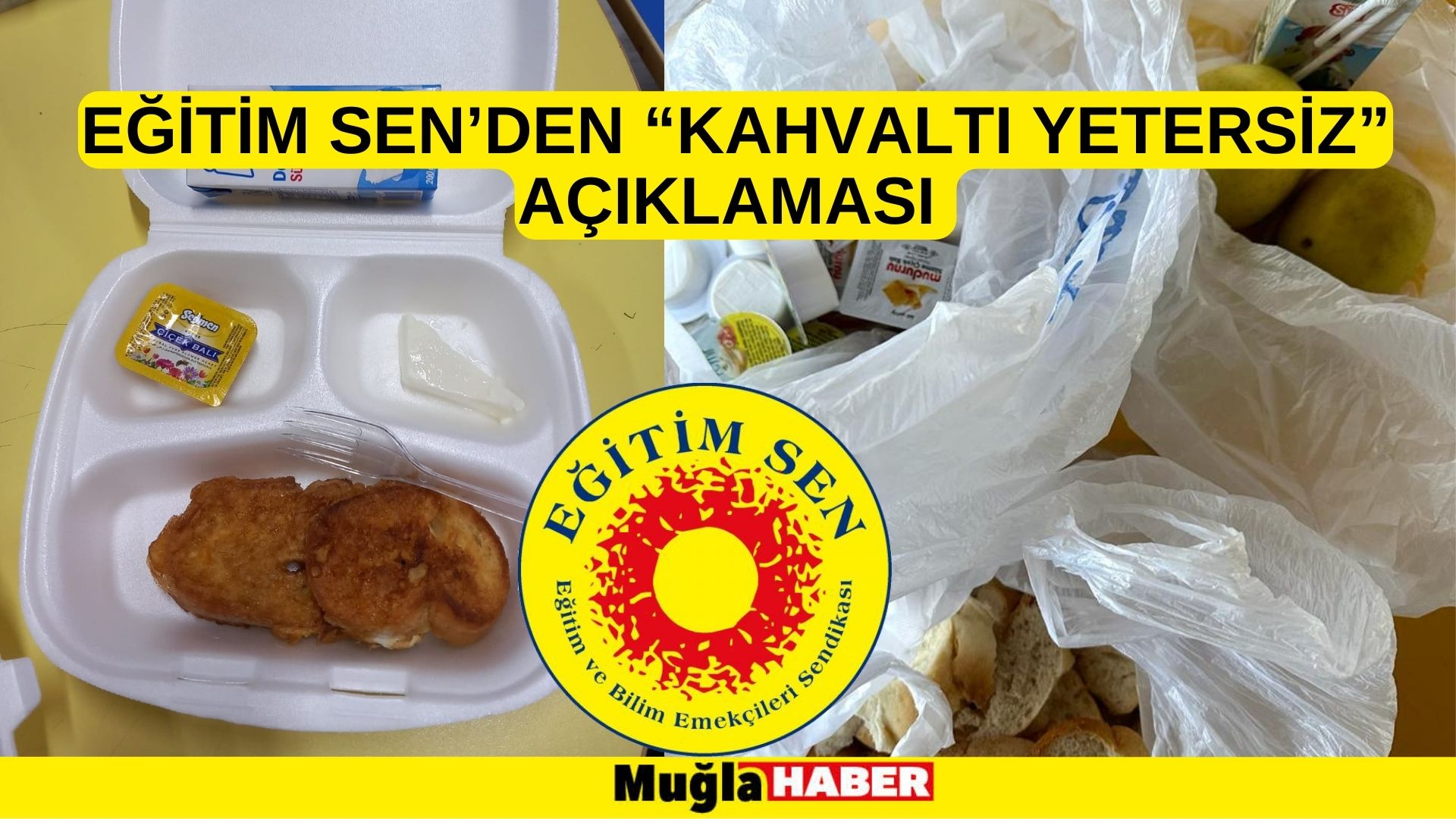 EĞİTİM SEN’DEN “KAHVALTI YETERSİZ” AÇIKLAMASI