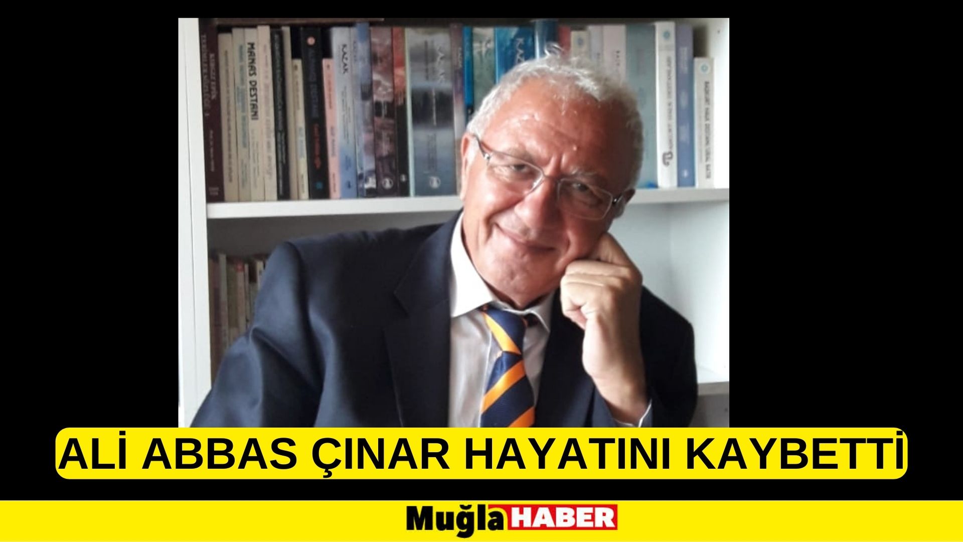 ALİ ABBAS ÇINAR HAYATINI KAYBETTİ