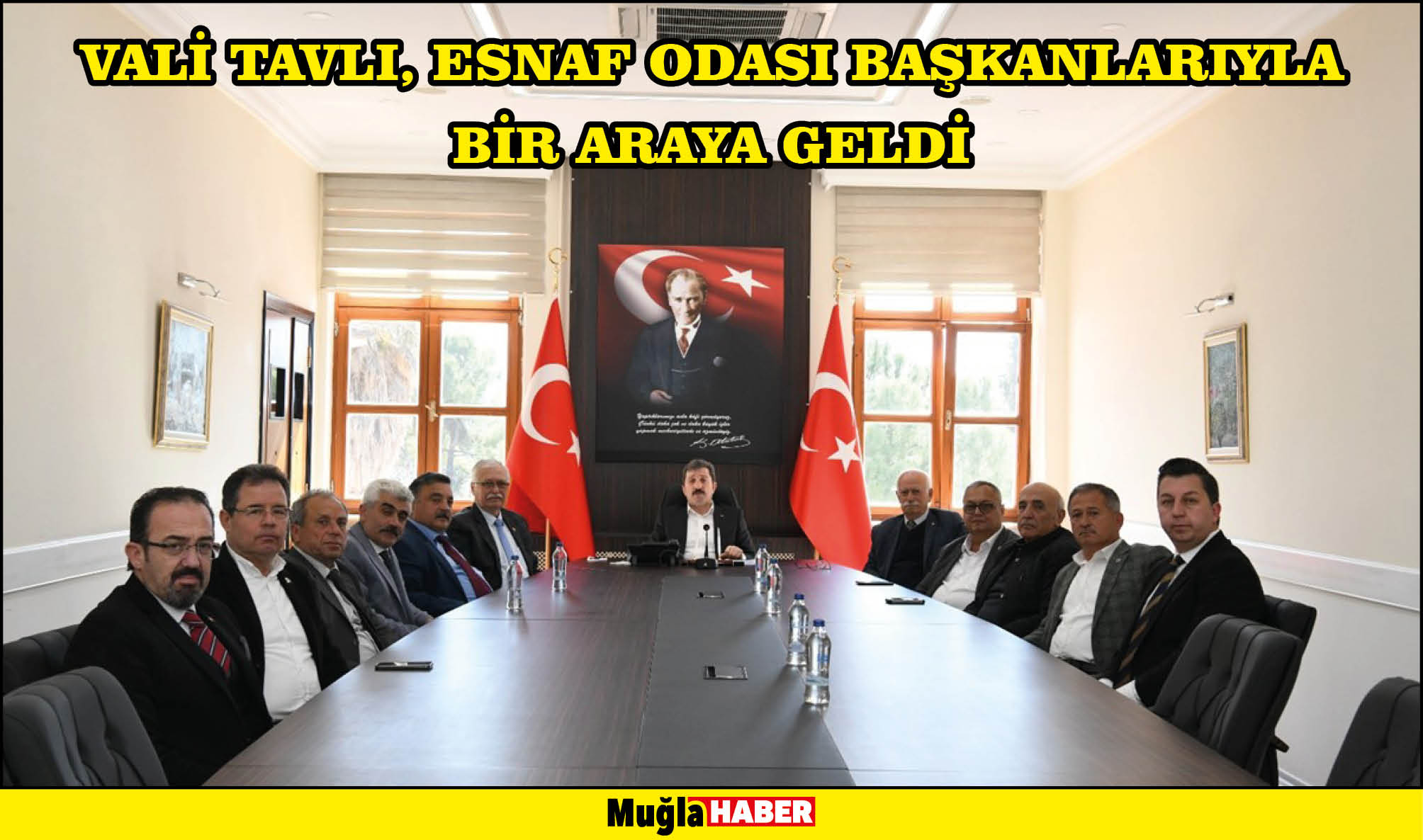 VALİ TAVLI, ESNAF ODASI BAŞKANLARIYLA BİR ARAYA GELDİ