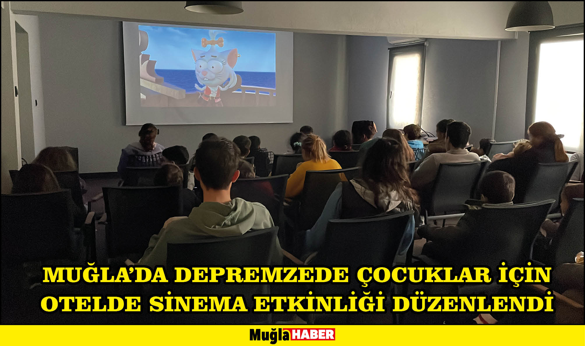 Muğla'da depremzede çocuklar için otelde sinema etkinliği düzenlendi