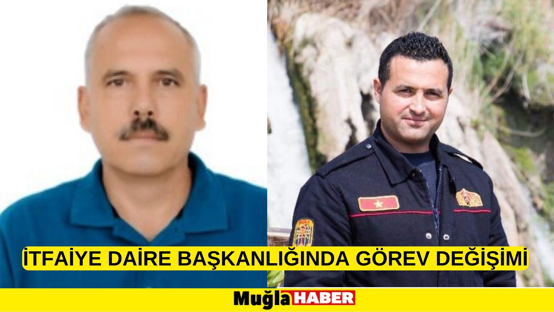 İTFAİYE DAİRE BAŞKANLIĞINDA GÖREV DEĞİŞİMİ