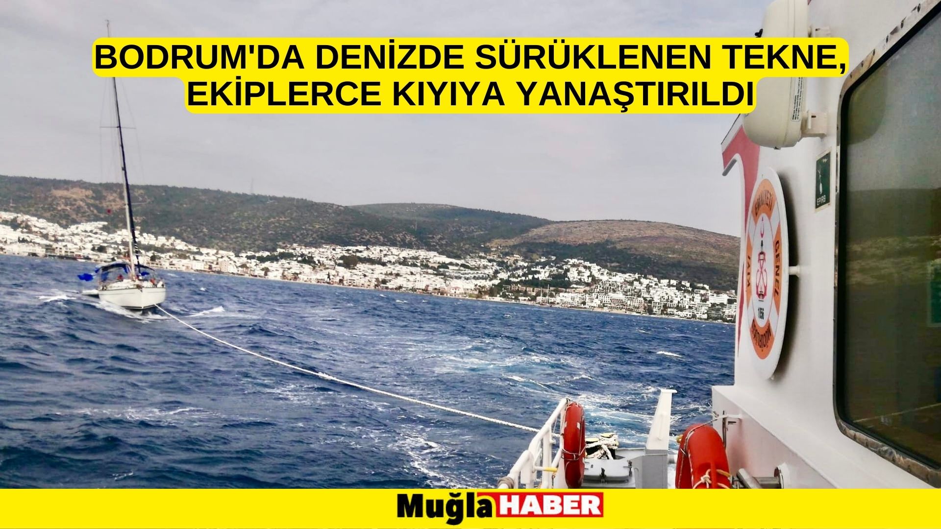 Bodrum'da denizde sürüklenen tekne, ekiplerce kıyıya yanaştırıldı