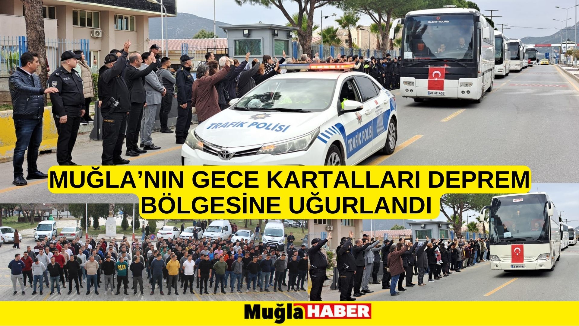 MUĞLA’NIN GECE KARTALLARI DEPREM BÖLGESİNE UĞURLANDI