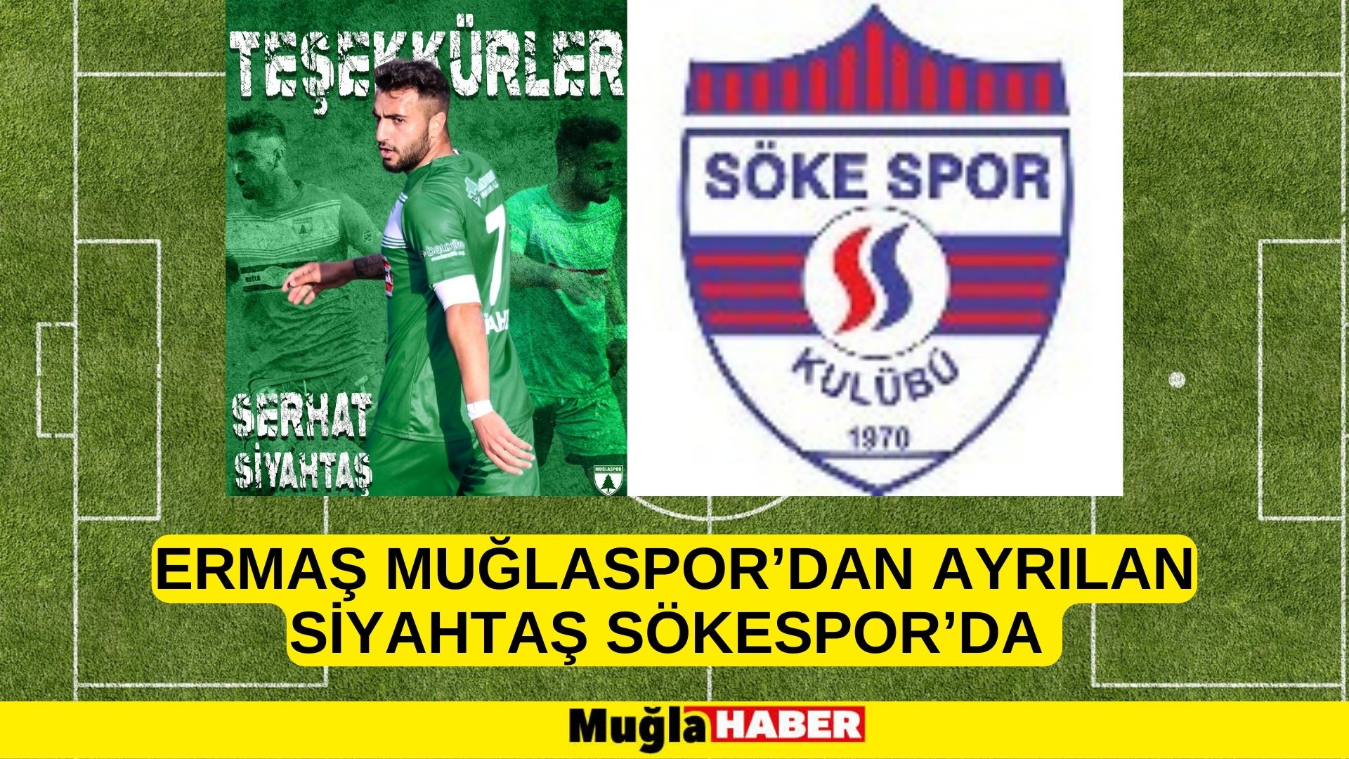 ERMAŞ MUĞLASPOR’DAN AYRILAN SİYAHTAŞ SÖKESPOR’DA