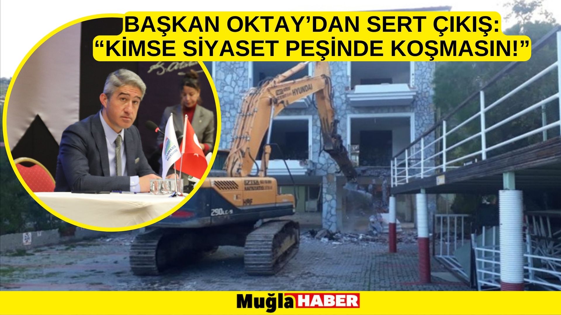 BAŞKAN OKTAY’DAN SERT ÇIKIŞ:  “KİMSE SİYASET PEŞİNDE KOŞMASIN!”