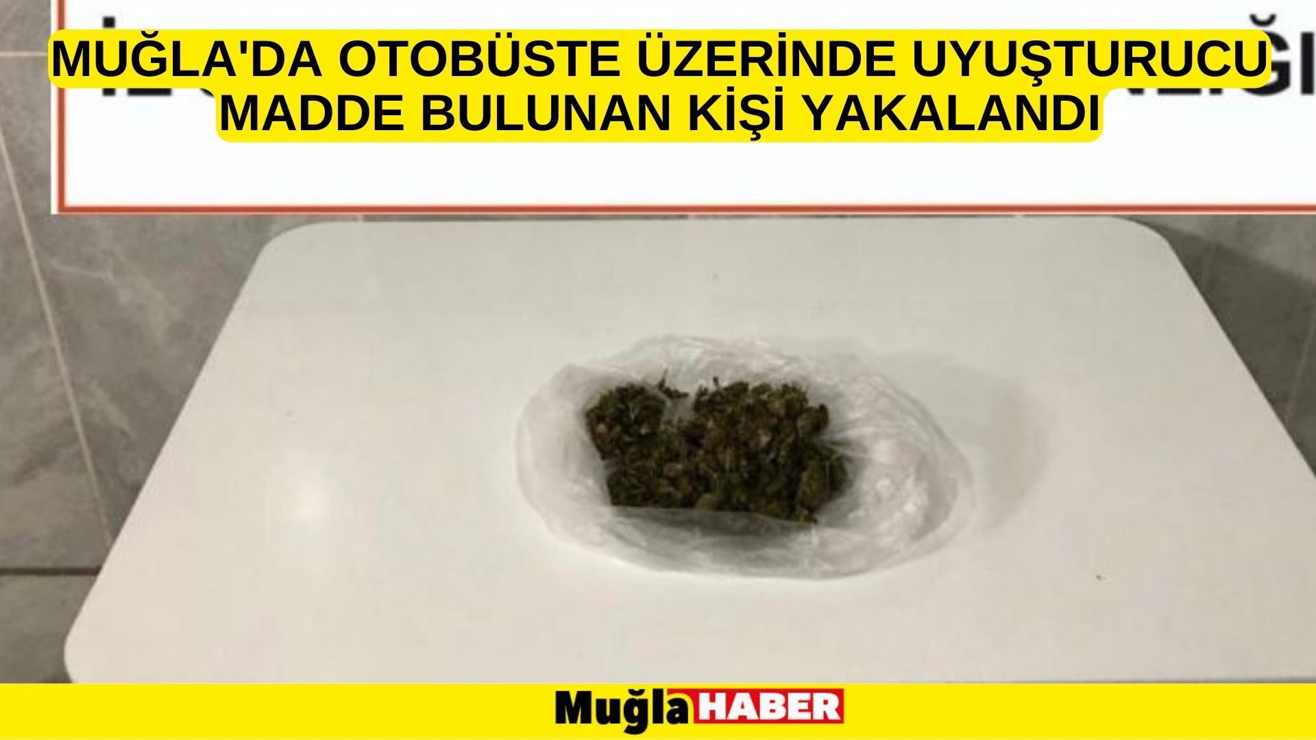 Muğla'da otobüste üzerinde uyuşturucu madde bulunan kişi yakalandı